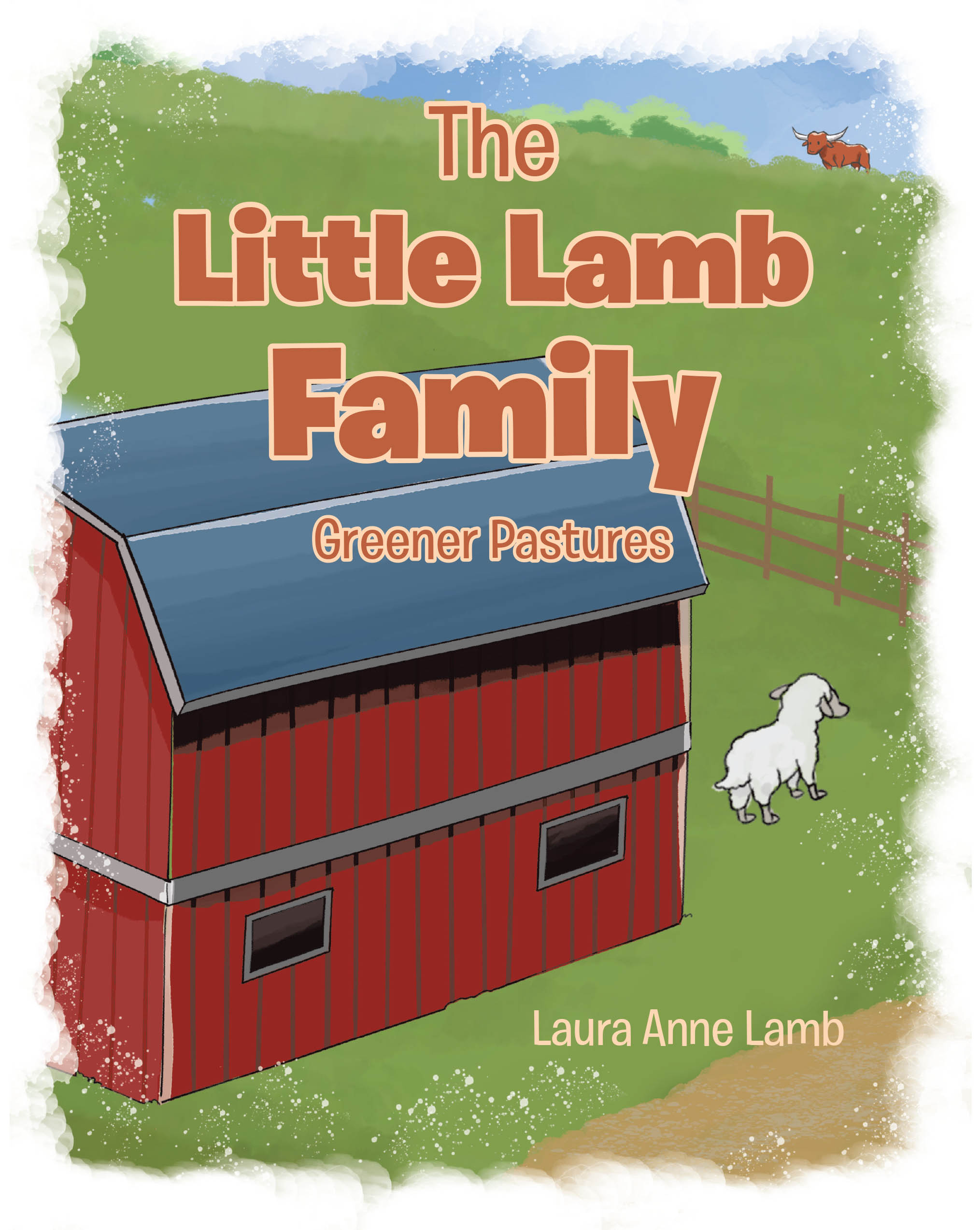 Laura Anne Lamb’s Newly Released “The Little Lamb Family: Greener Pastures” is a Heartwarming and Wholesome Tale