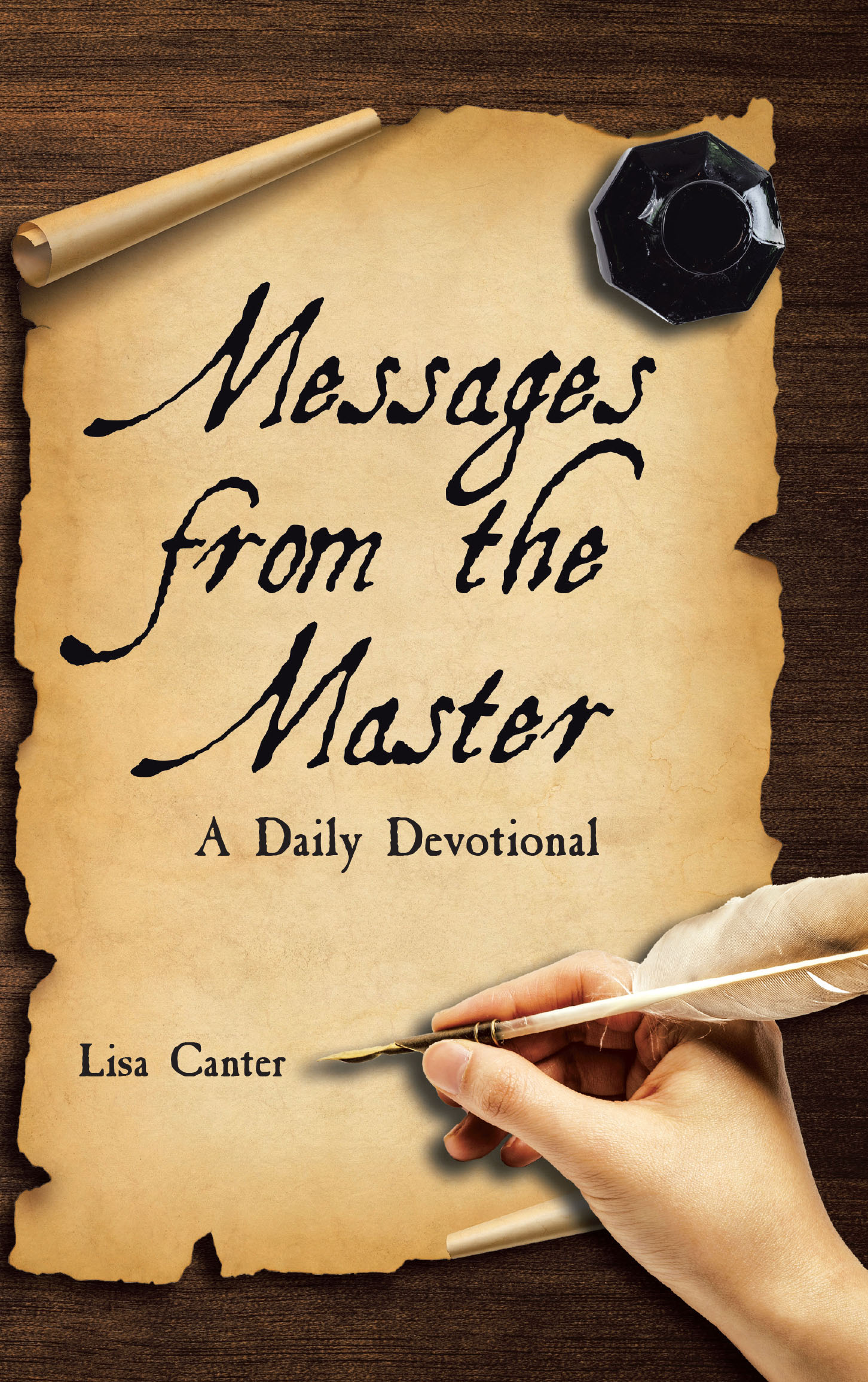 Lisa Canter’s Newly Released “Messages from the Master: A Daily Devotional” is an Inspiring and Heartfelt Spiritual Guide for Everyday Christian Living