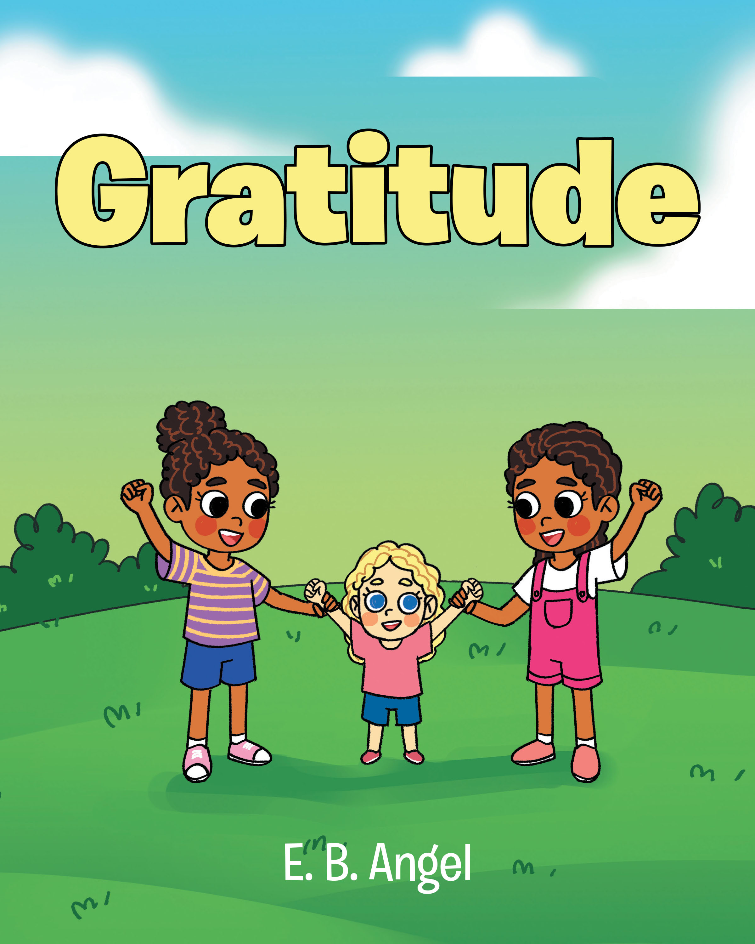 E. B. Angel’s Newly Released "Gratitude" is a Heartwarming and Uplifting Story for Children