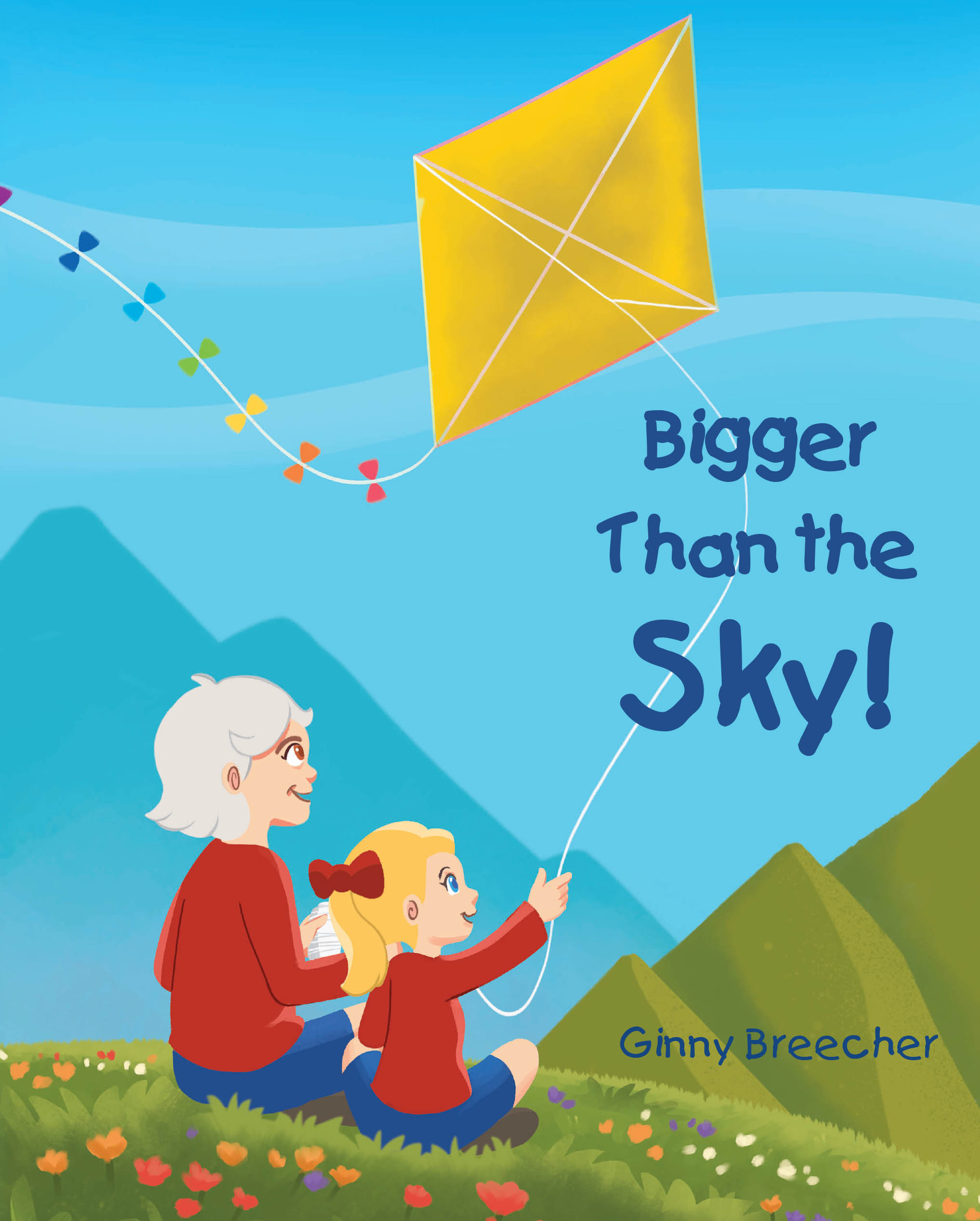 Ginny Breecher’s Newly Released “Bigger Than the Sky!” is a Heartwarming Celebration of Intergenerational Love