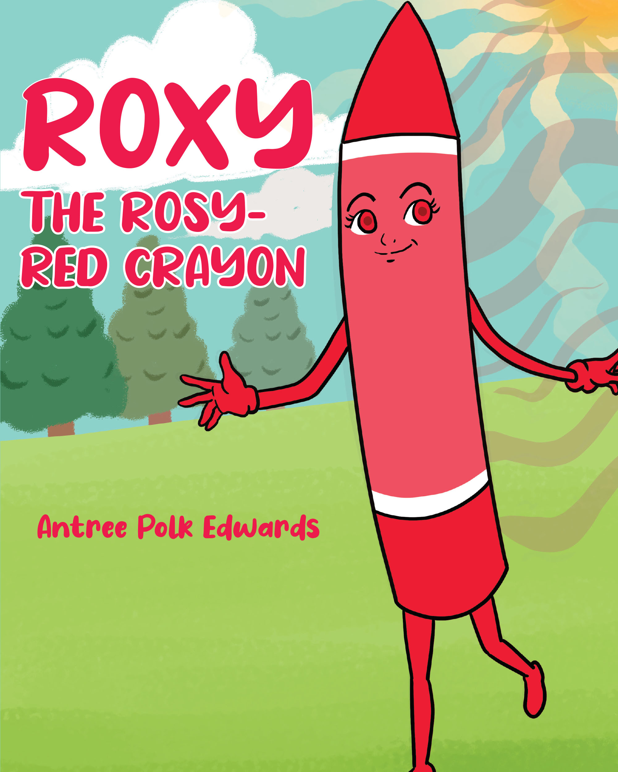 Antree Polk Edwards’s Newly Released “Roxy the Rosy-Red Crayon” is a Delightful Tale of Self-Acceptance and Friendship