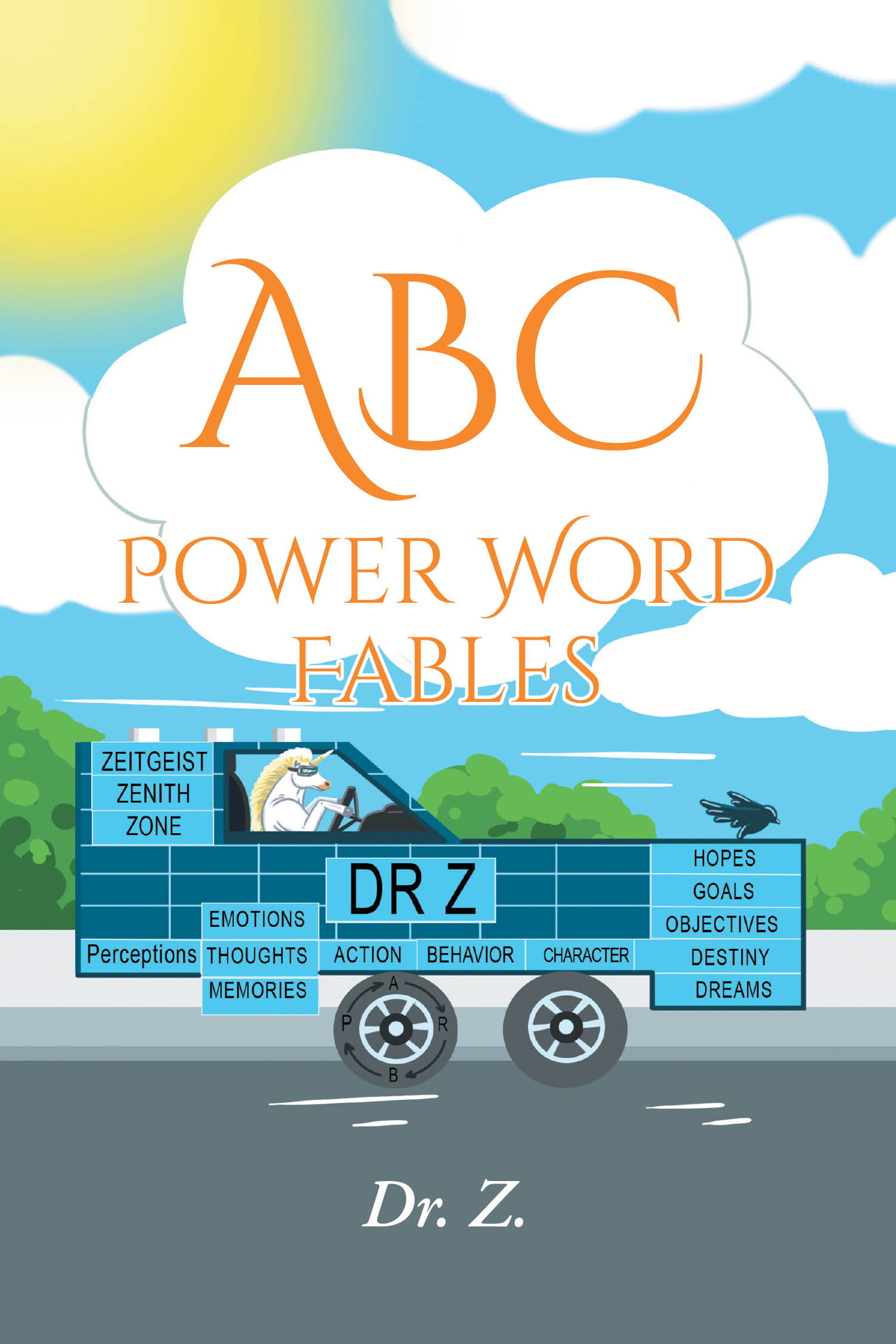 Dr. Z.’s New Book, "ABC Power Word Fables," is a Riveting Collection of Short Stories Designed to Help Empower Young Adults and the Aspiring Leaders of Today