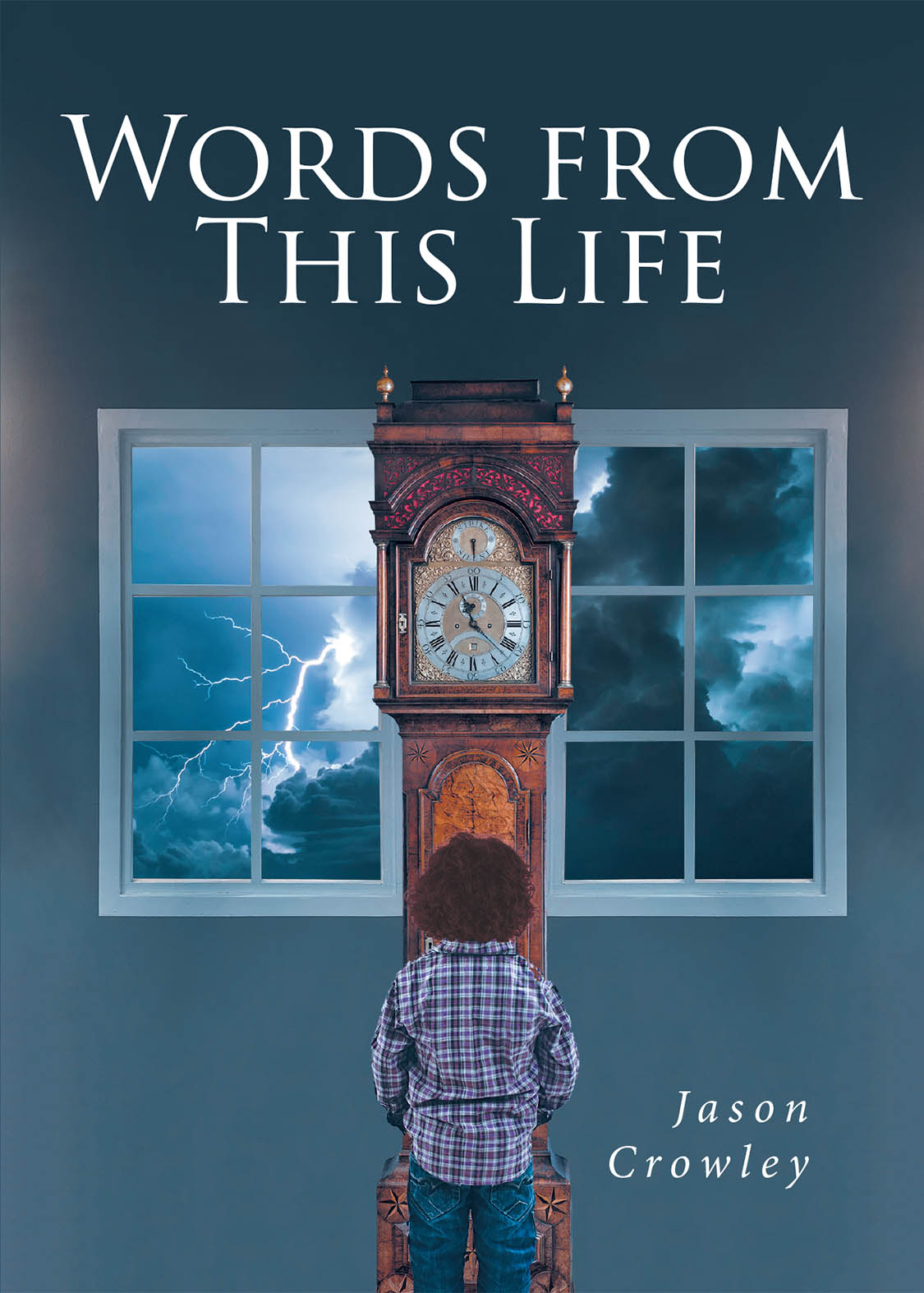 Jason Crowley’s New Book “Words from This Life” is a Poignant Series of Poems and Song Lyrics That Invites Readers to Explore the Depths of the Human Experience