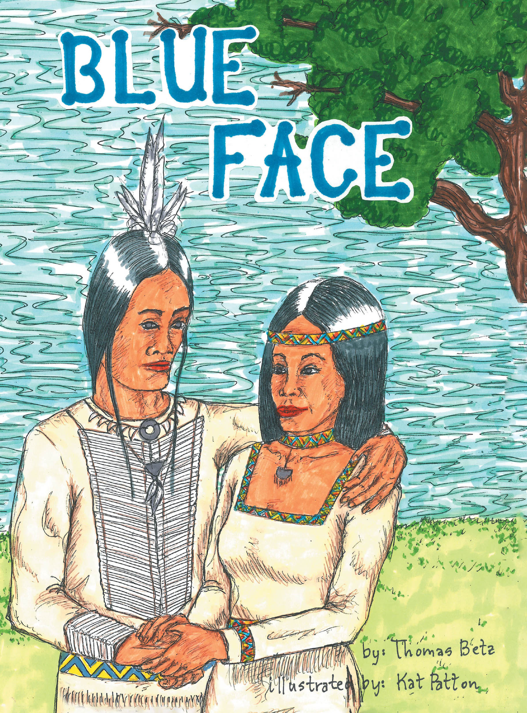 Author Thomas Betz’s New Book “Blue Face” is a Powerful Story That Centers Around Two Native American Tribes That Find Harmony After Years of Warring