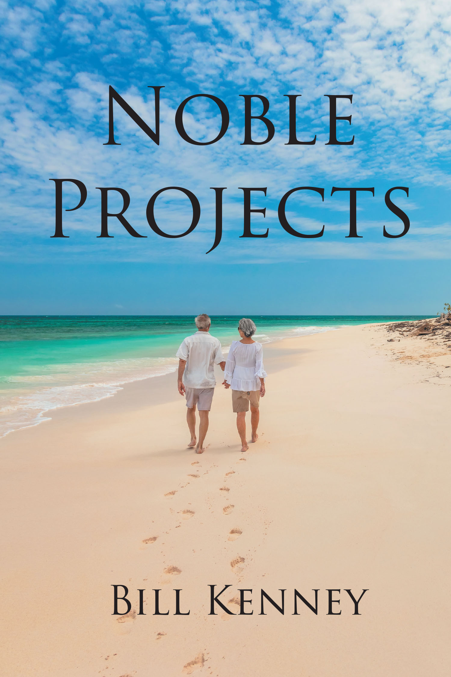 Author Bill Kenney’s New Nook “Noble Projects” is a Gripping Tale That Explores Themes of Love, Family, Resilience, and Learning to Navigate Life’s Unexpected Challenges