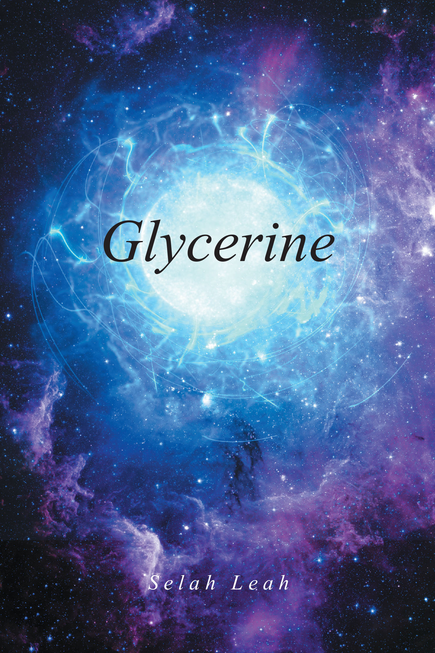 Author Selah Leah’s New Book “Glycerine” is a Fascinating Novel That Explores One Young Woman’s Journey of Healing, Resilience, Transformation, and Self-Discovery