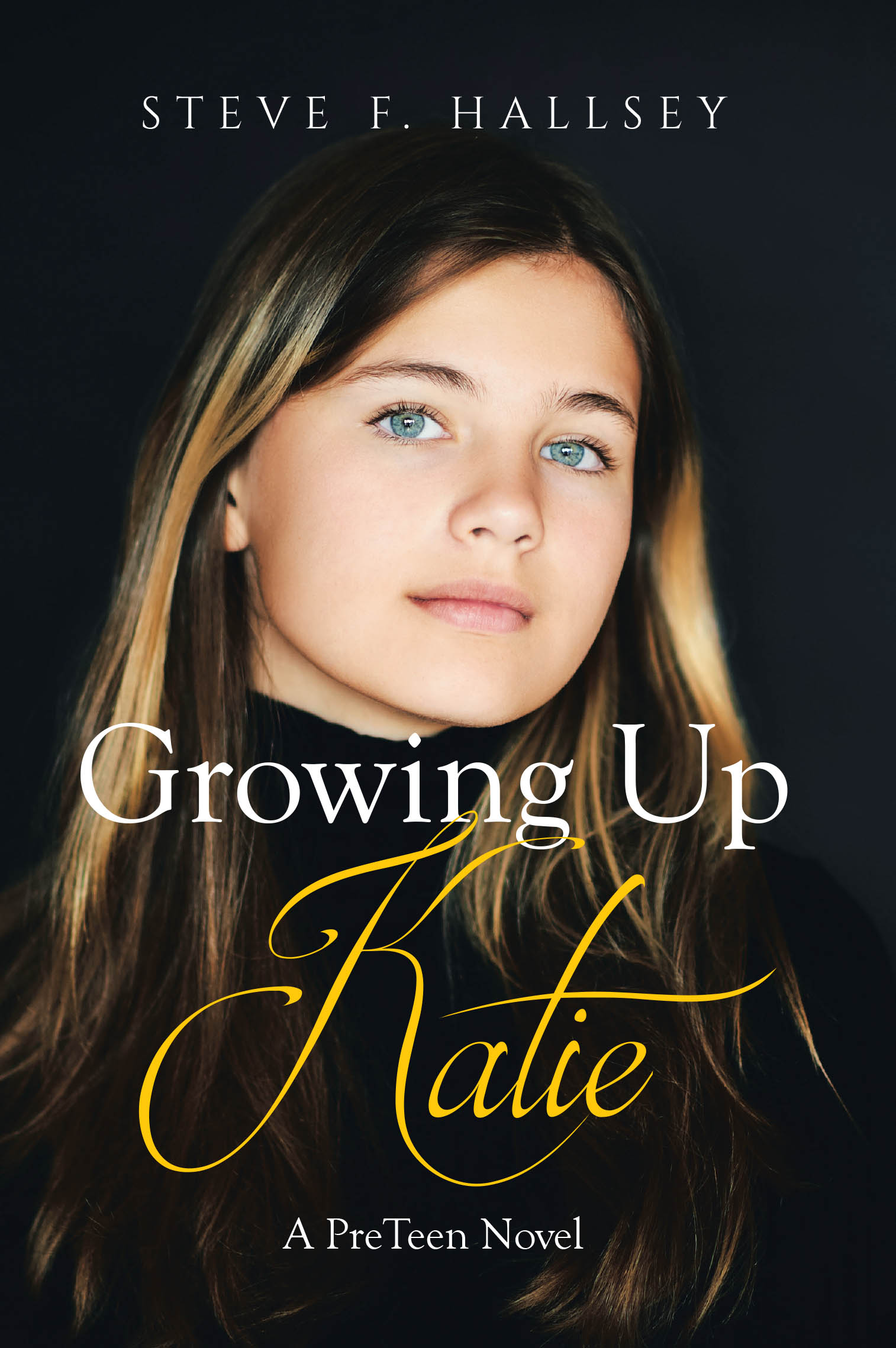 Author Steve F. Hallsey’s New Book “Growing Up Katie: A PreTeen Novel” is an Engaging Coming-of-Age Story About a Girl Who Moves to a New Place