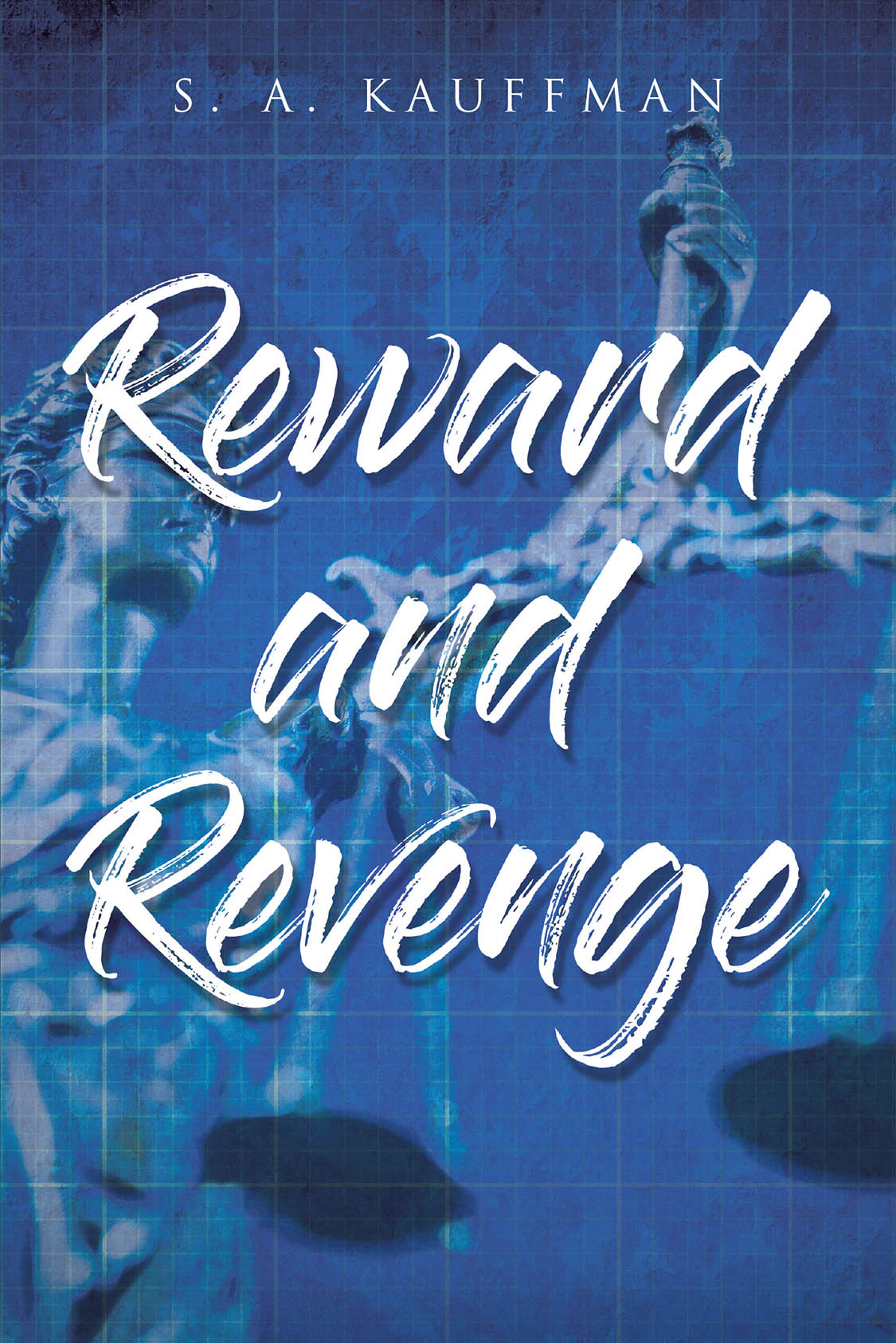 Author S. A. Kauffman’s New Book “Reward and Revenge” is a Compelling Novel That Explores One Man’s Discovery of Family Secrets and the Price of Retribution