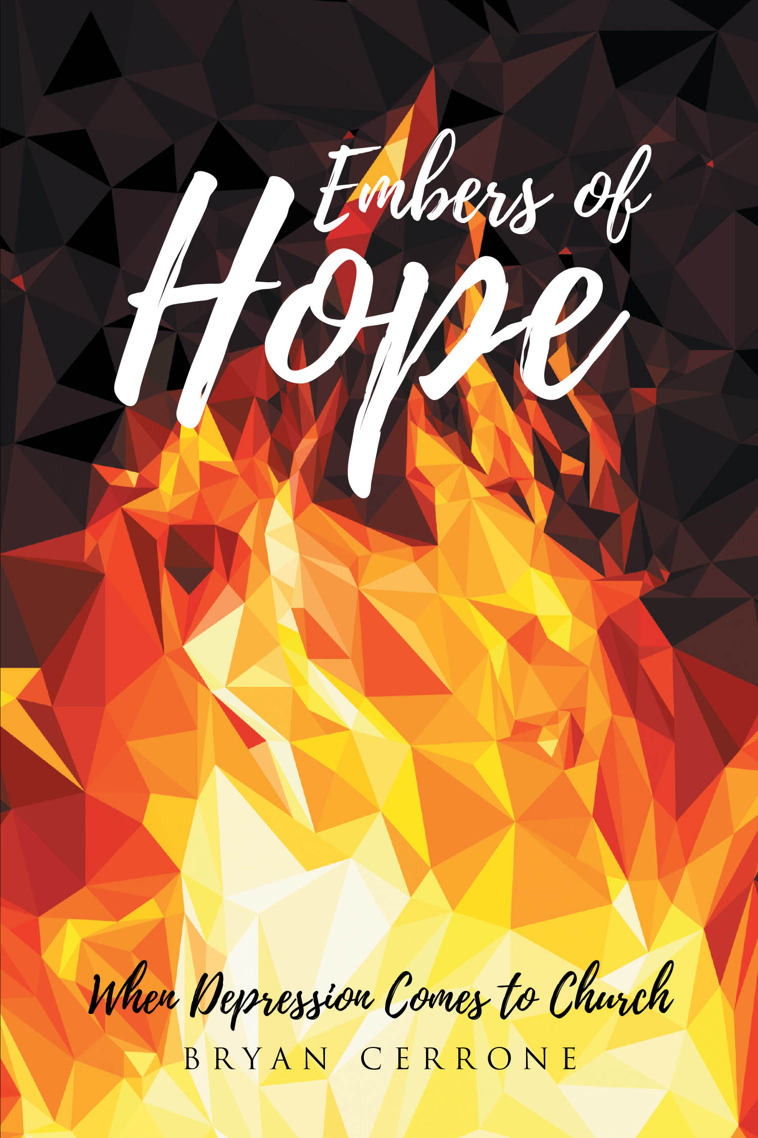 Author Bryan Cerrone’s New Book “Embers of Hope: When Depression Comes to Church” is a Groundbreaking Exploration of Faith, Mental Health, and the Power of Divine Hope