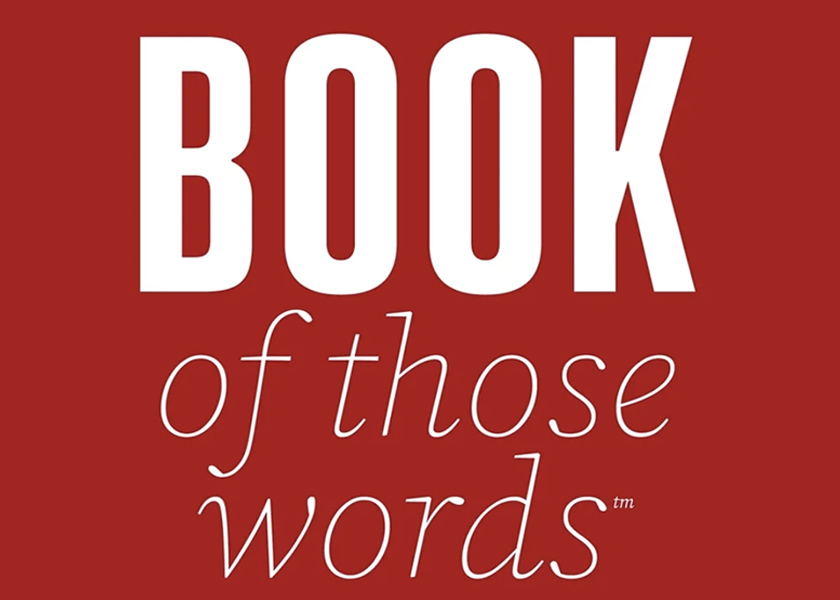 Give the Gift of "Cringe" This Holiday Season. Introducing "The Book of Those Words" – a Fun Collection of Cringeworthy Words.