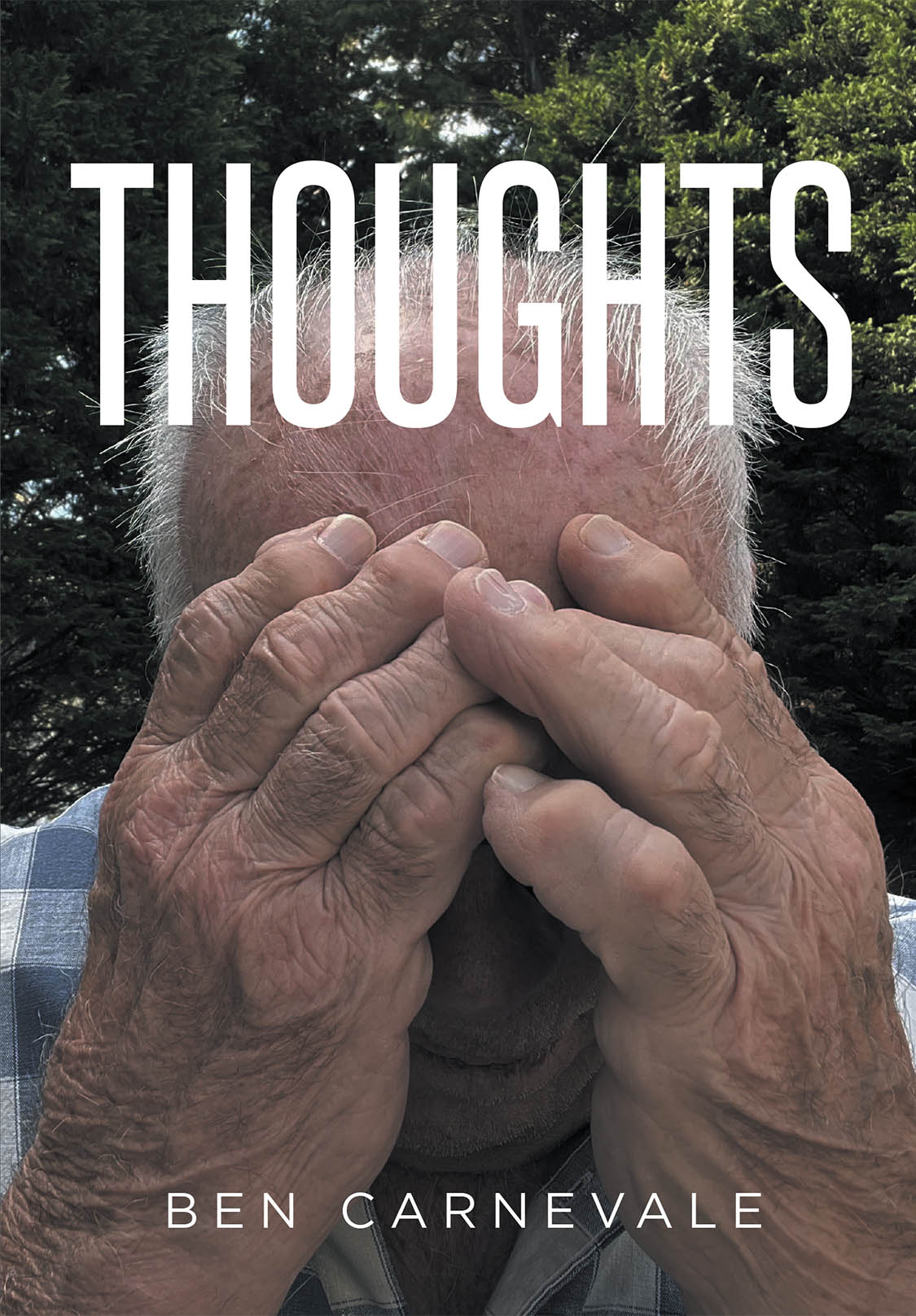 Author Ben Carnevale’s New Book “Thoughts” is a Fascinating Look at the Power of Positive Thinking, and How One’s Thoughts Can Shape Their Lives and Future