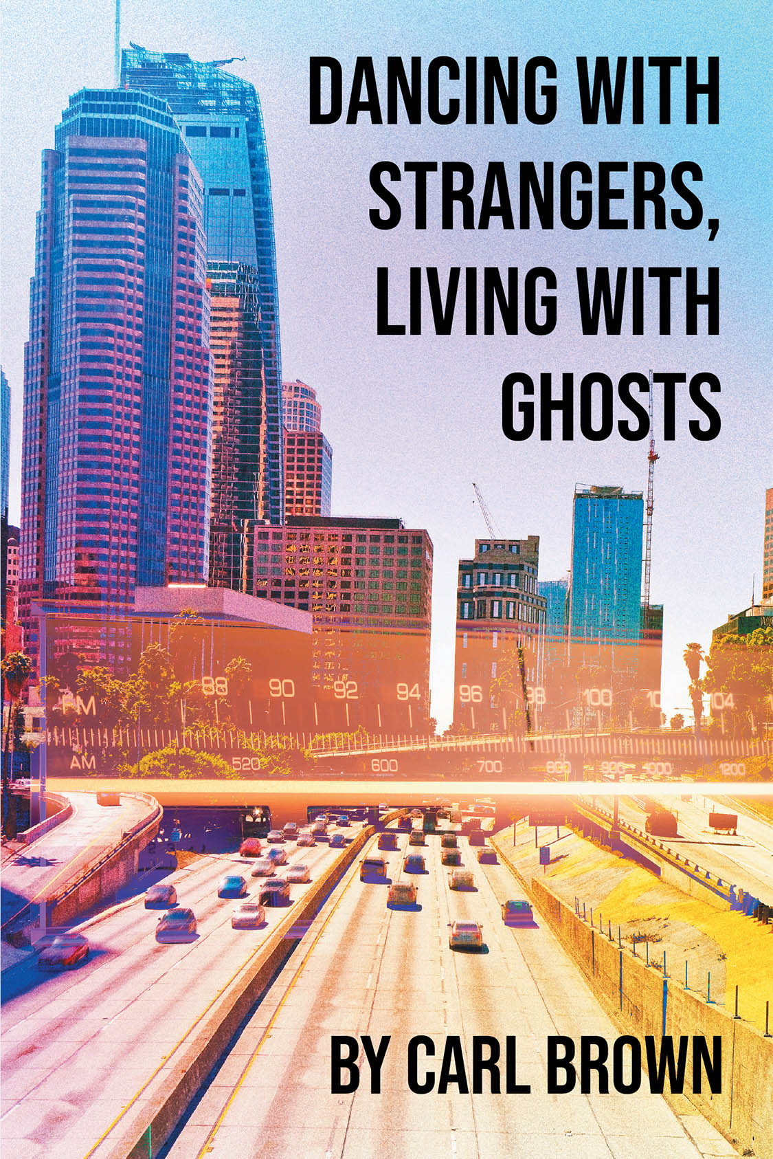 Author Carl Brown’s New Book “Dancing with Strangers, Living with Ghosts” is a Powerful Memoir of the Author’s Experiences Navigating the AIDS Epidemic as a Gay Man