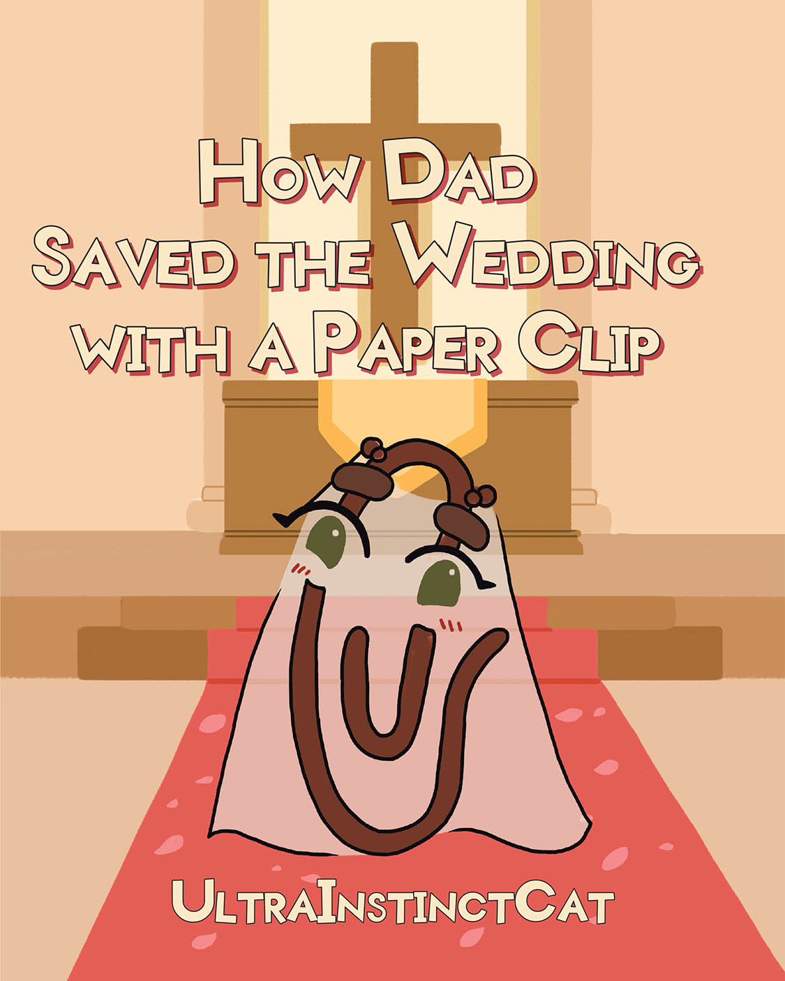 Author UltraInstinctCat’s New Book “How Dad Saved the Wedding with a Paperclip” is a Charming Tale of How a Young Girl’s Wedding Day is Saved by a Single Paperclip