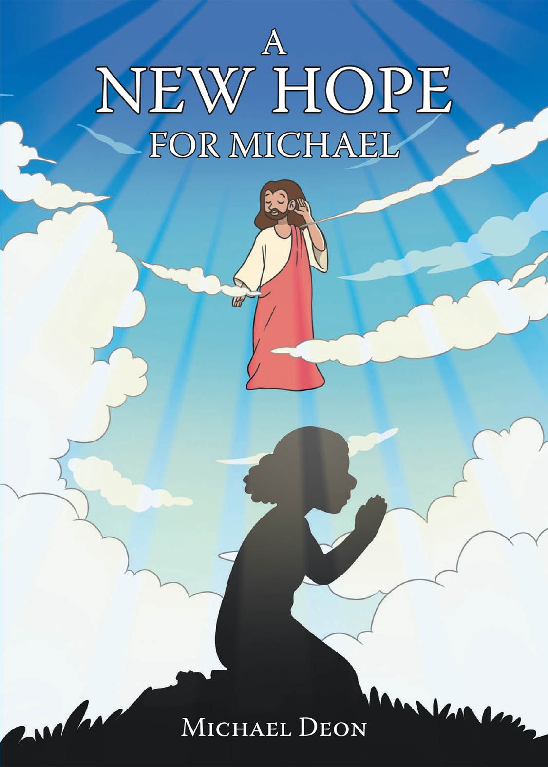 Author Michael Deon’s New Book “A New Hope For Michael” Centers Around a Young Boy Named Michael Who Learns the Importance of Sacrifice and Helping Others