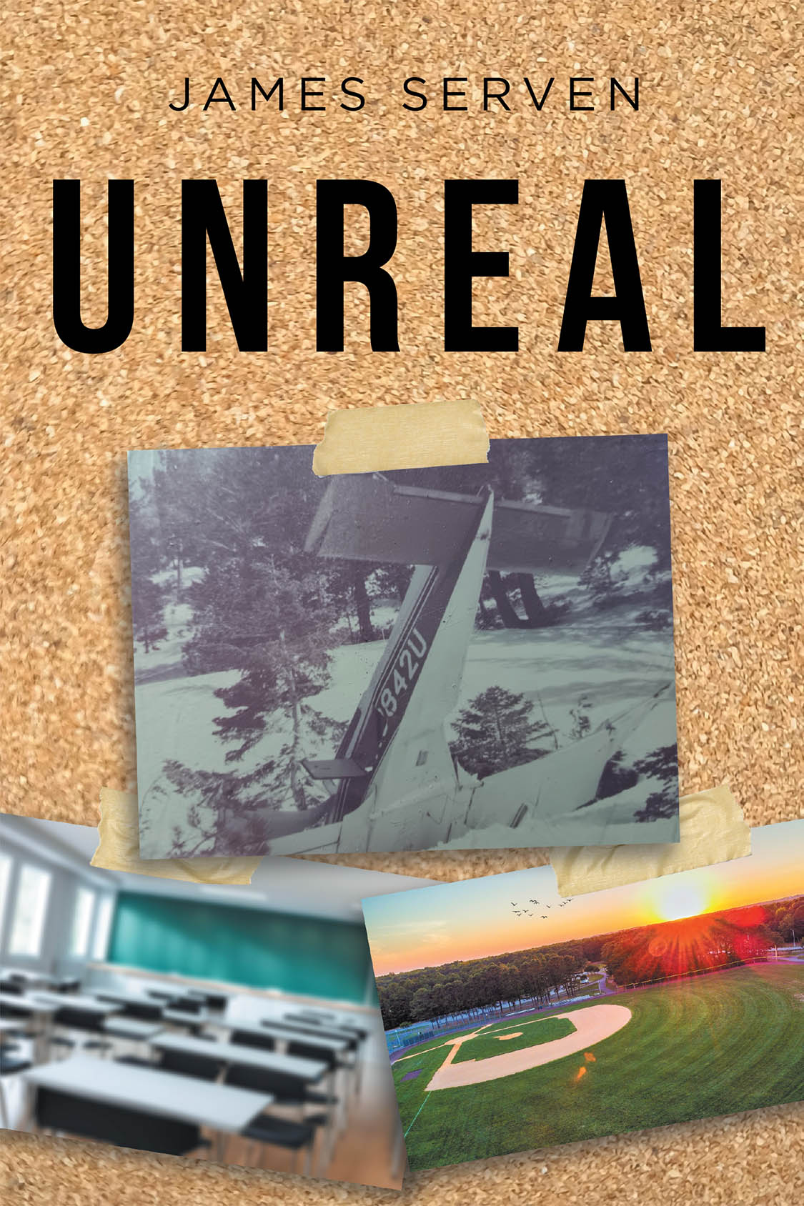 Author James Serven’s New Book “Unreal” is a Collection of Fascinating True Stories from the Author’s Life, Documenting the Incredible Moments He Has Survived