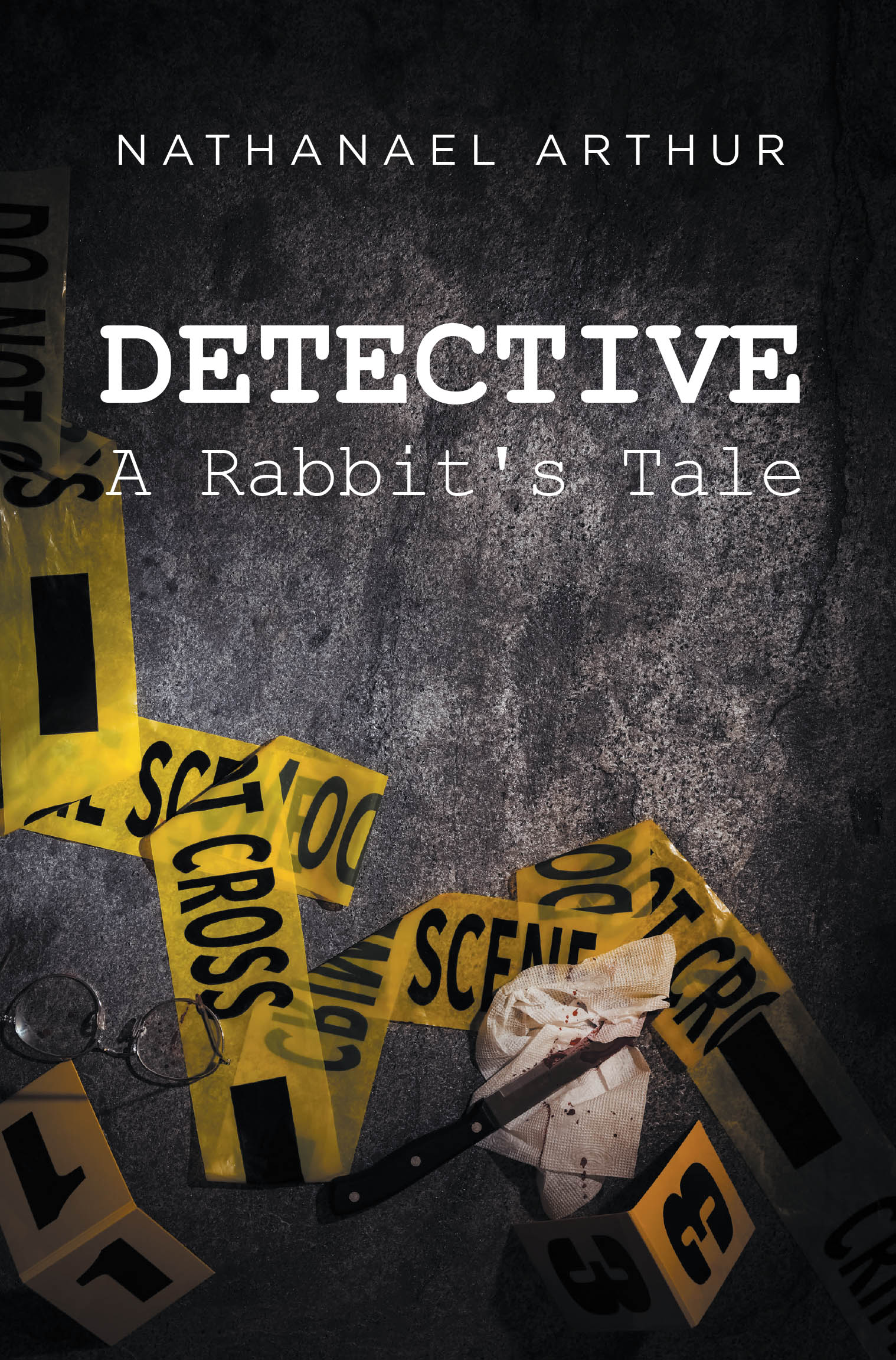 Author Nathanael Arthur’s New Book “Detective: A Rabbit's Tale” is an Imaginative and Engaging Tale That Unveils a Unique Perspective on Mystery and Adventure