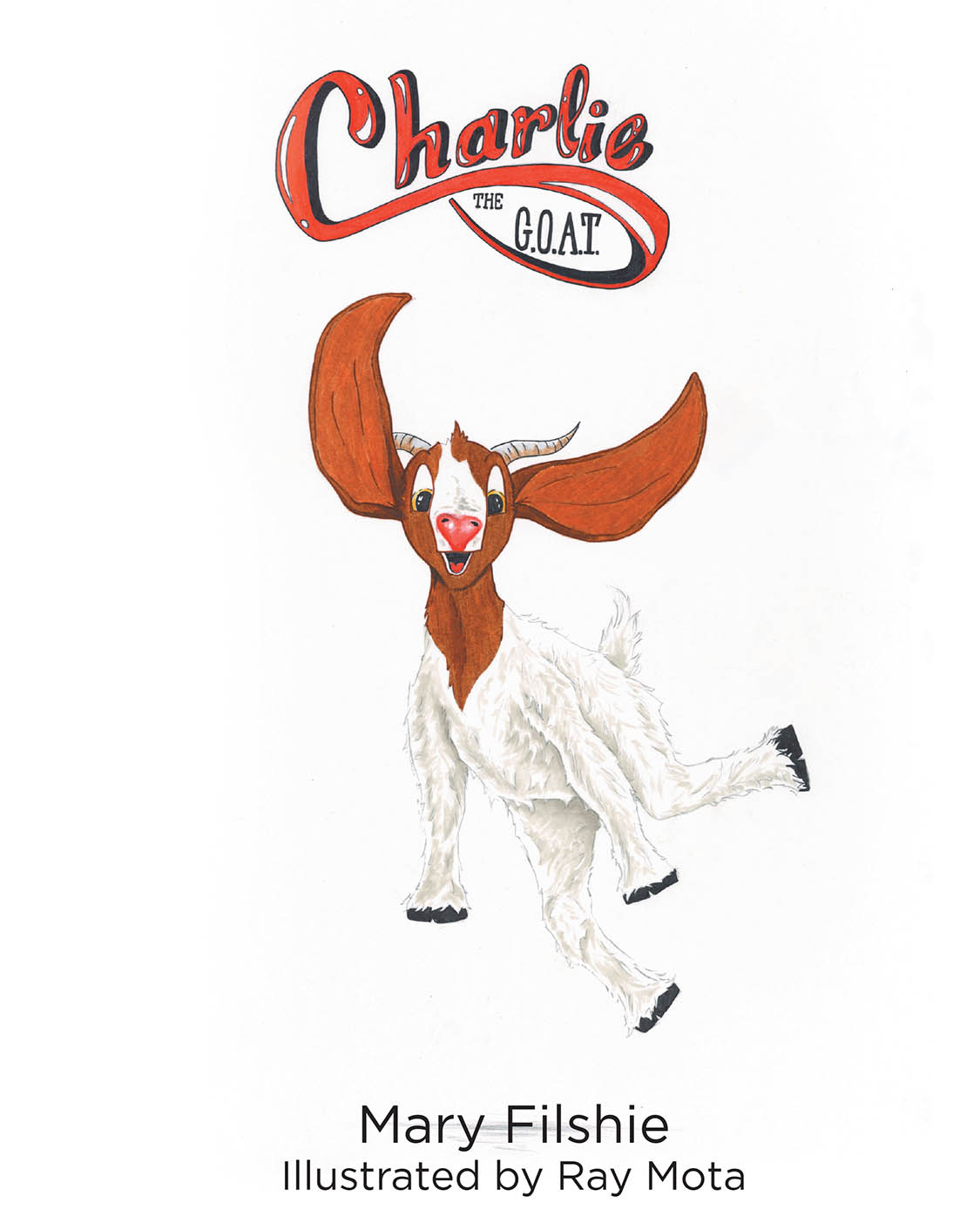 Author Mary Filshie’s New Book, “Charlie the G.O.A.T.,” is a Charming Story of a Goat Named Charlie Who, Despite Her Challenges, Learns to Love Being a Bit Different