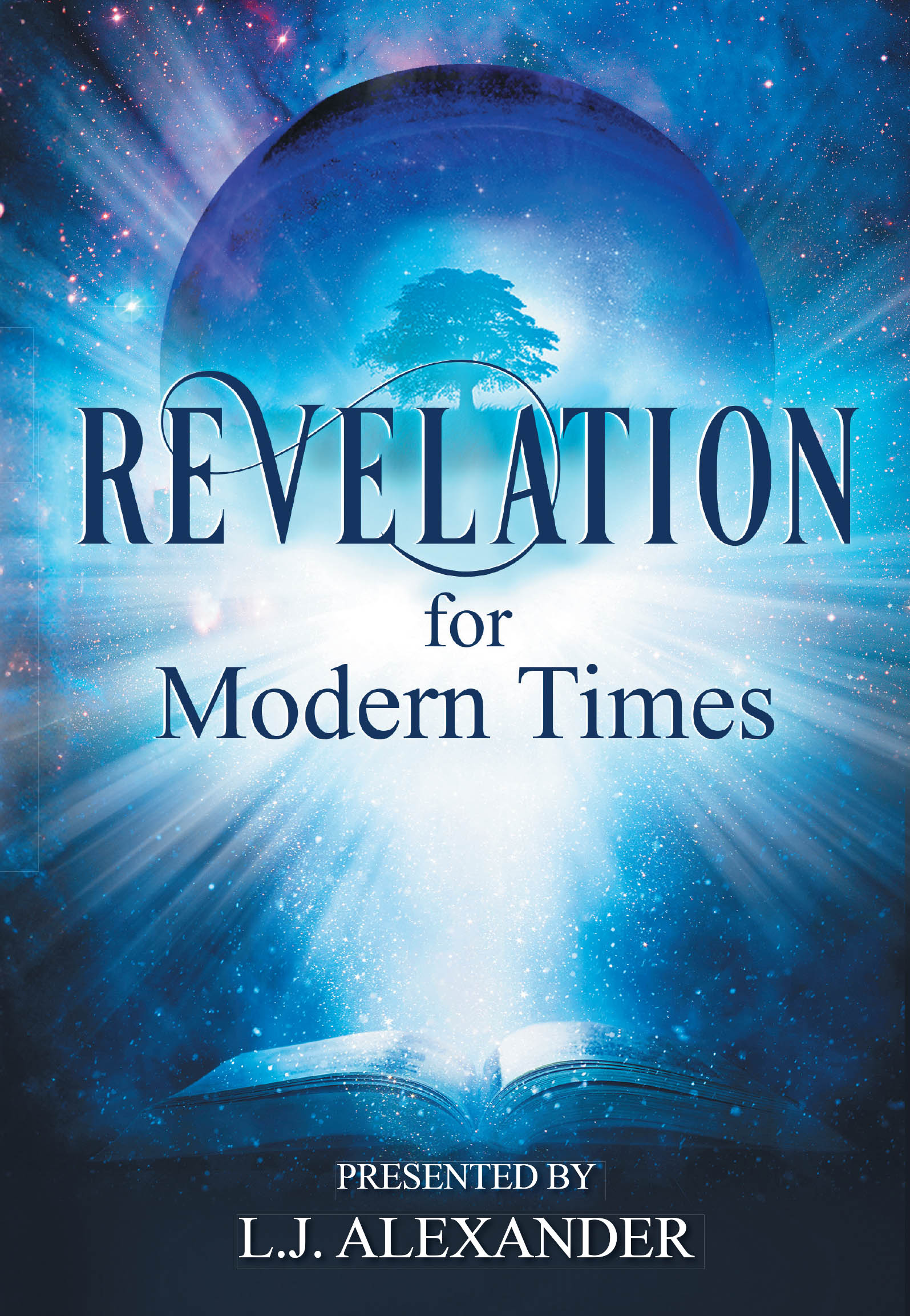 L.J. Alexander’s Newly Released “Revelation for Modern Times” is a Profound Exploration of Spirituality and Prophetic Insights