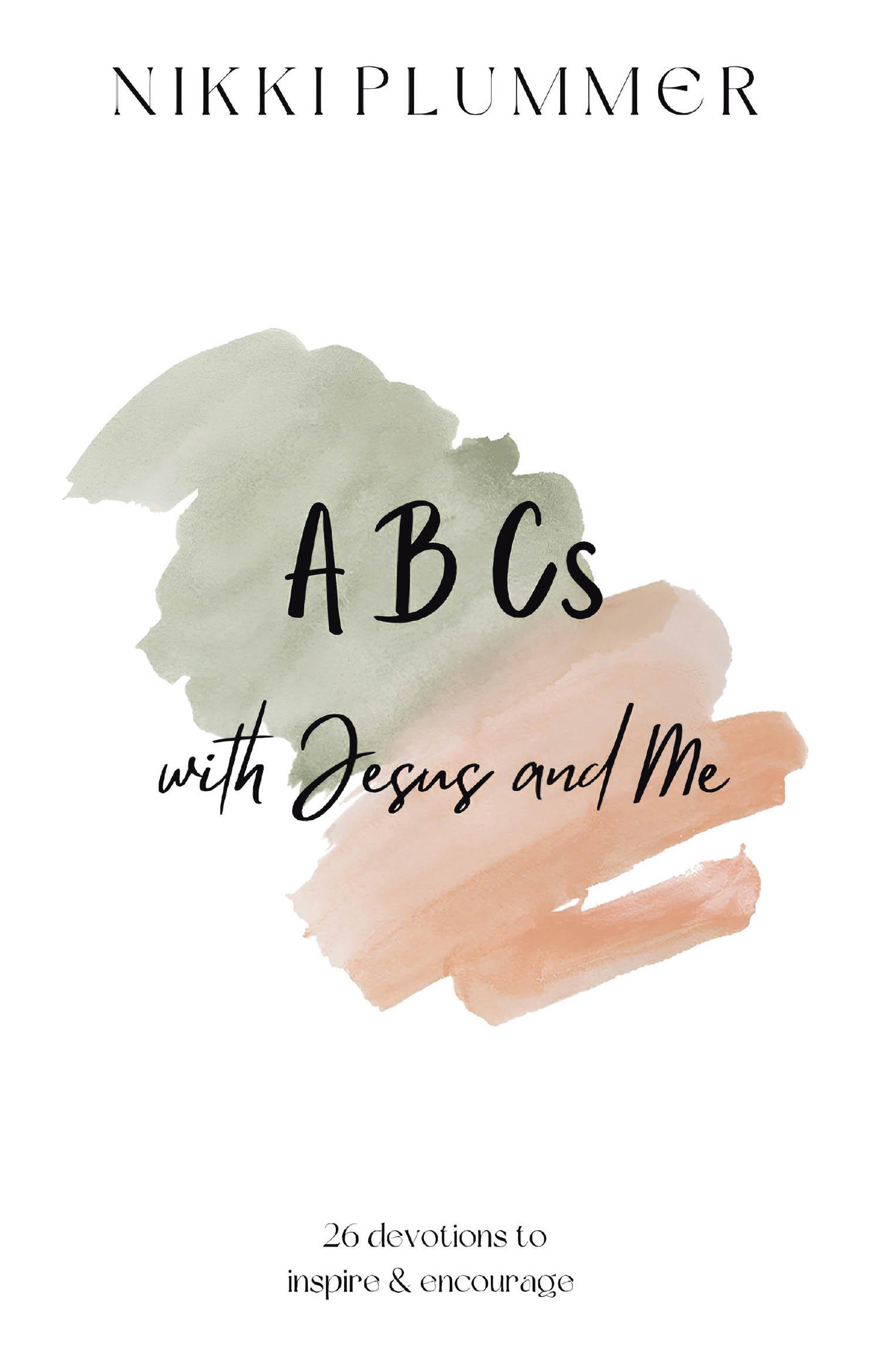 Nikki Plummer’s Newly Released “ABCs with Jesus and Me” is an Inspiring Faith-Based Devotional for Young Adults/Adults