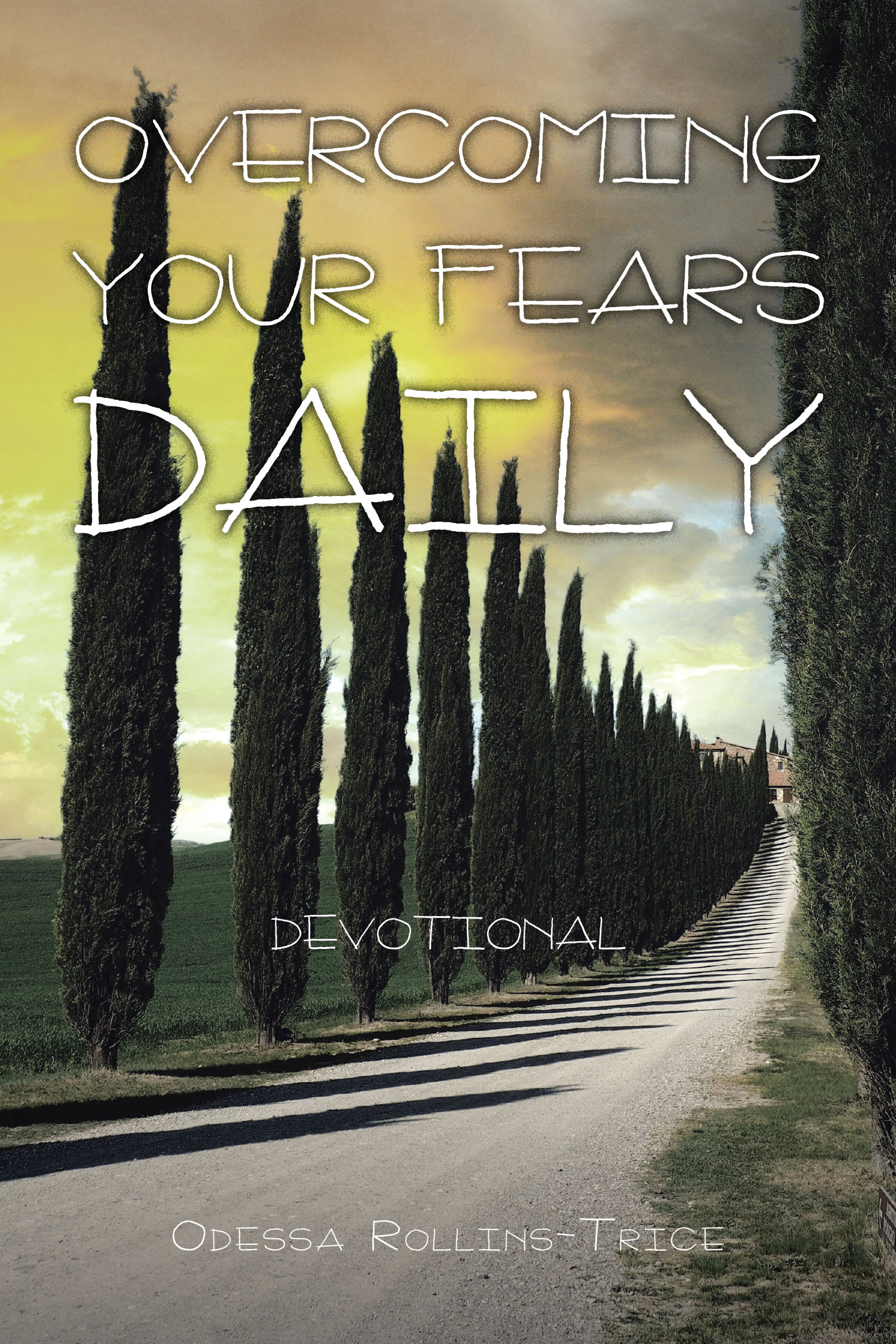 Odessa Rollins-Trice’s Newly Released "Overcoming Your Fears Daily: Devotional" is a Transformative and Empowering Spiritual Guide