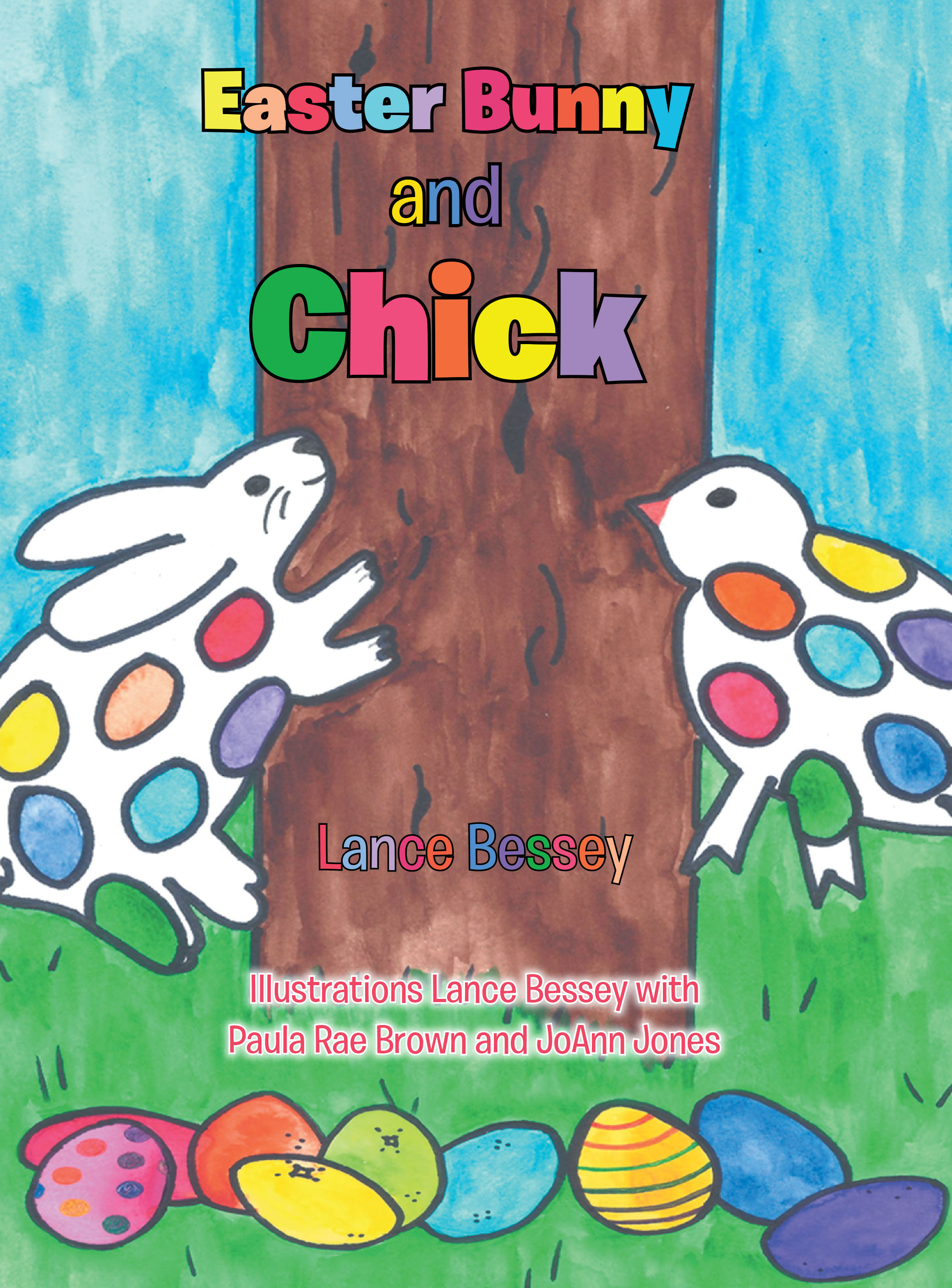 Lance Bessey’s Newly Released “Easter Bunny and Chick” is a Delightful and Spiritually Enriching Children’s Tale