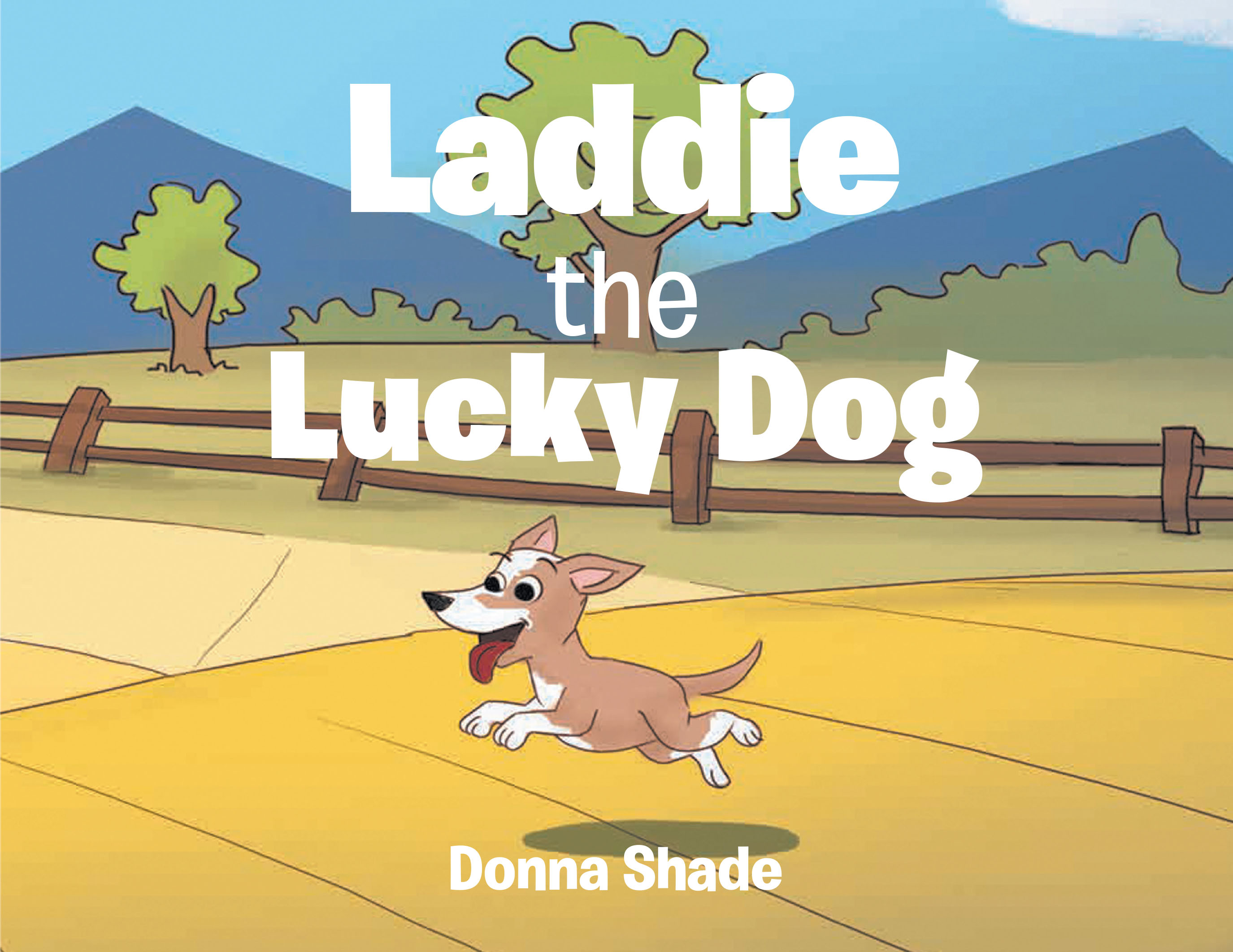 Donna Shade’s Newly Released “Laddie the Lucky Dog” is a Heartwarming Tale of Adventure, Loyalty, and Home