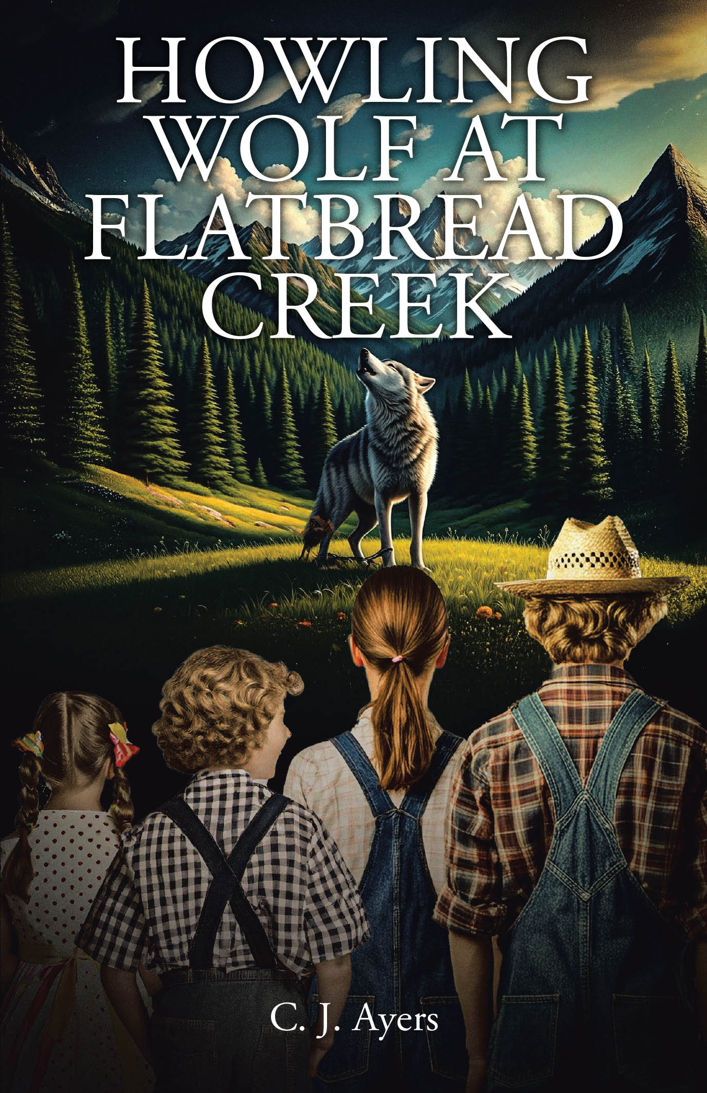 C. J. Ayers’s Newly Released “Howling Wolf at Flatbread Creek” is a Heartwarming Tale of Adventure, Friendship, and Determination