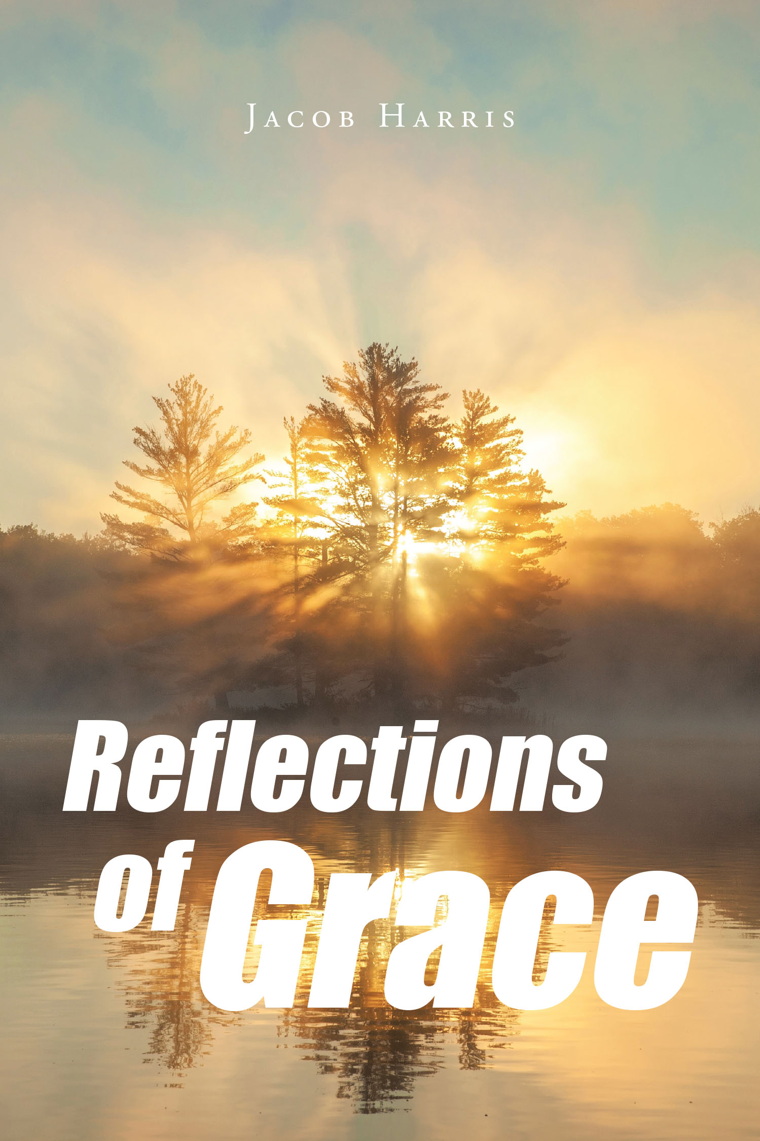 Jacob Harris’s Newly Released “Reflections of Grace” is an Uplifting 365-Day Devotional Journey