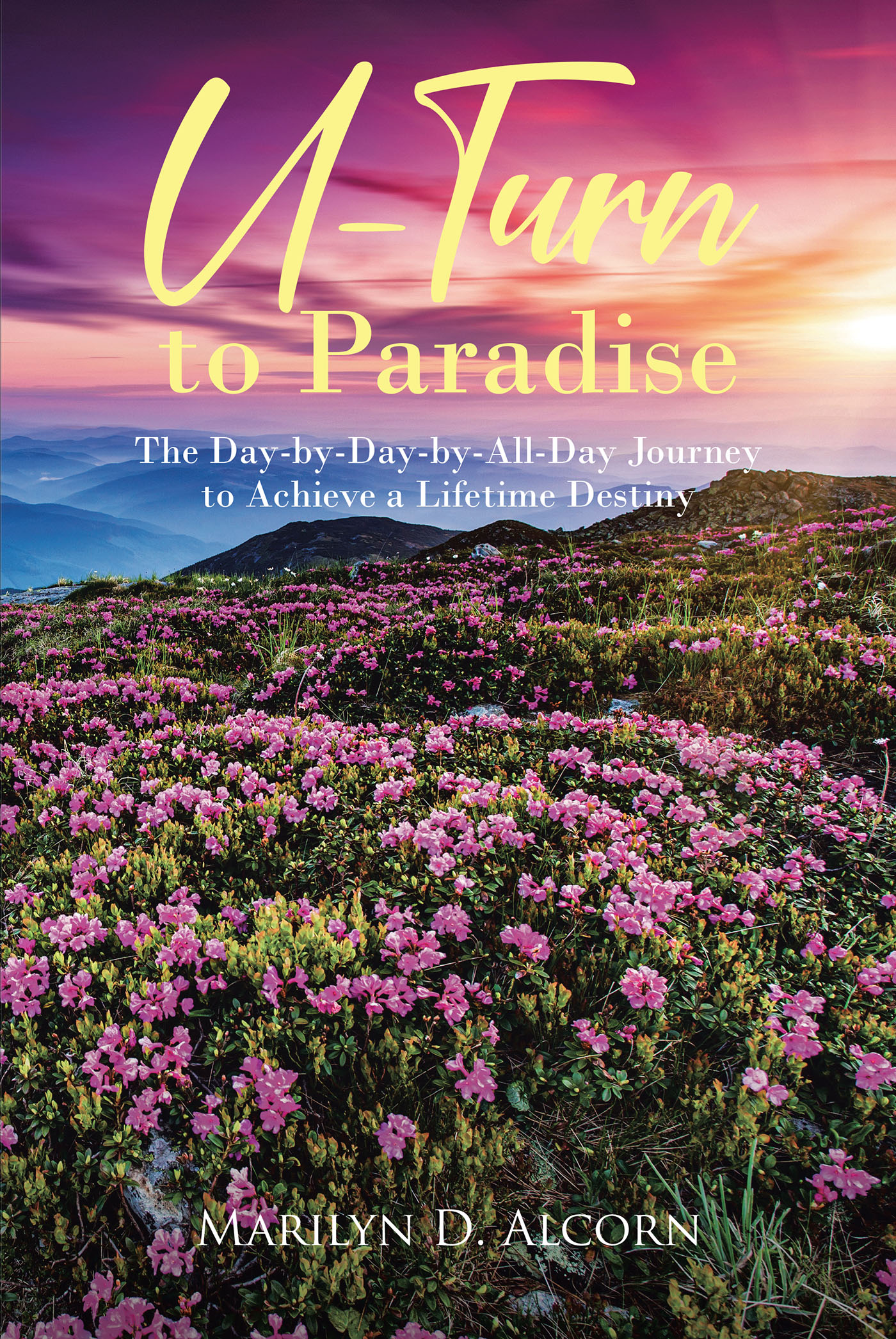 Marilyn D. Alcorn’s Newly Released “U Turn to Paradise” is an Inspiring Guide to Spiritual Renewal