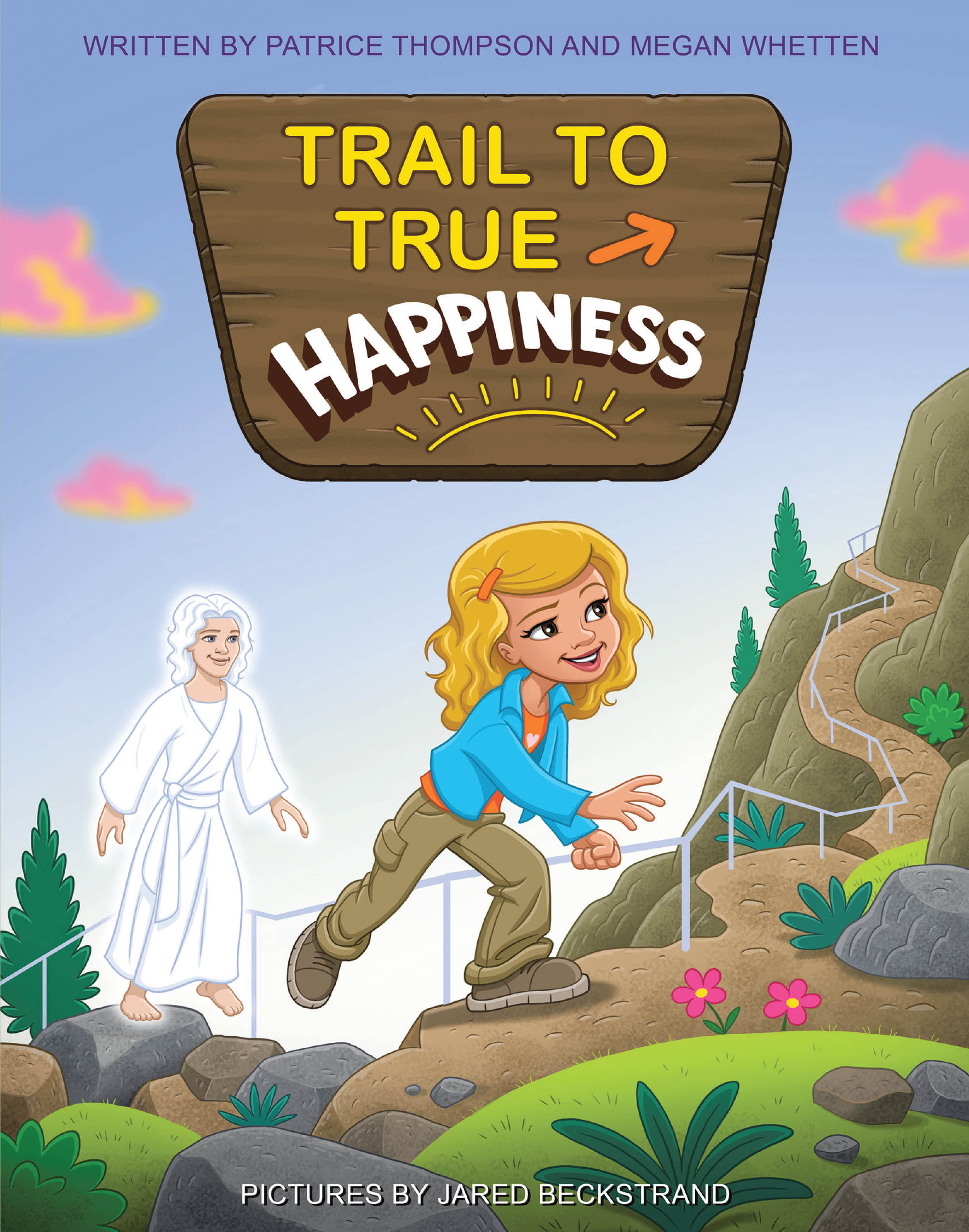 Patrice Thompson and Megan Whetten’s Newly Released "Trail to True Happiness" is an Inspiring Journey of Faith and Resilience for Children