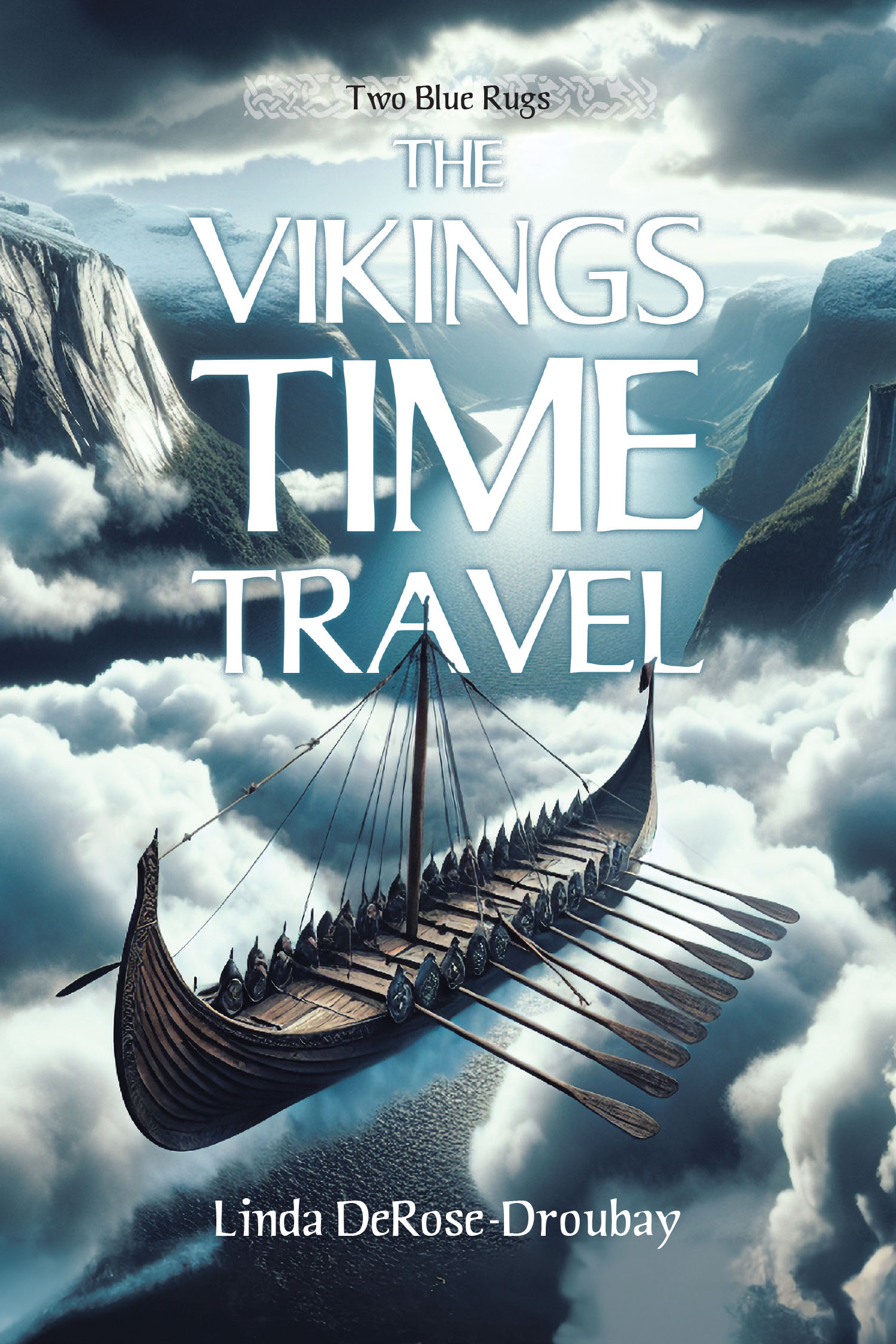 Linda DeRose-Droubay’s Newly Released “The Vikings Time Travel” is Not Your Typical Viking Tale, But About an Enthralling Journey Through Viking History