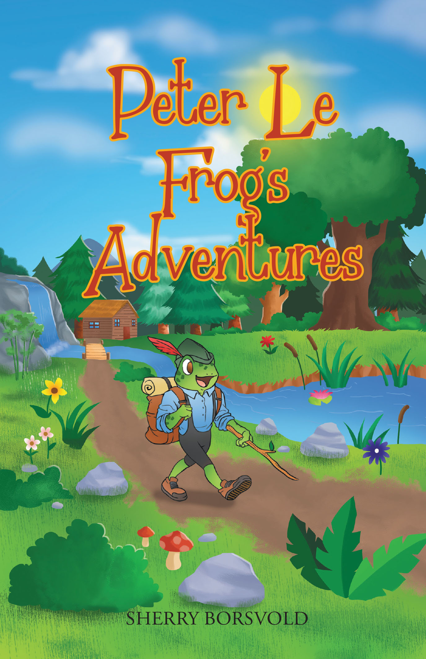 Sherry Borsvold’s Newly Released "Peter Le Frog’s Adventures" is a Whimsical Tale of Love, Music, and Adventure