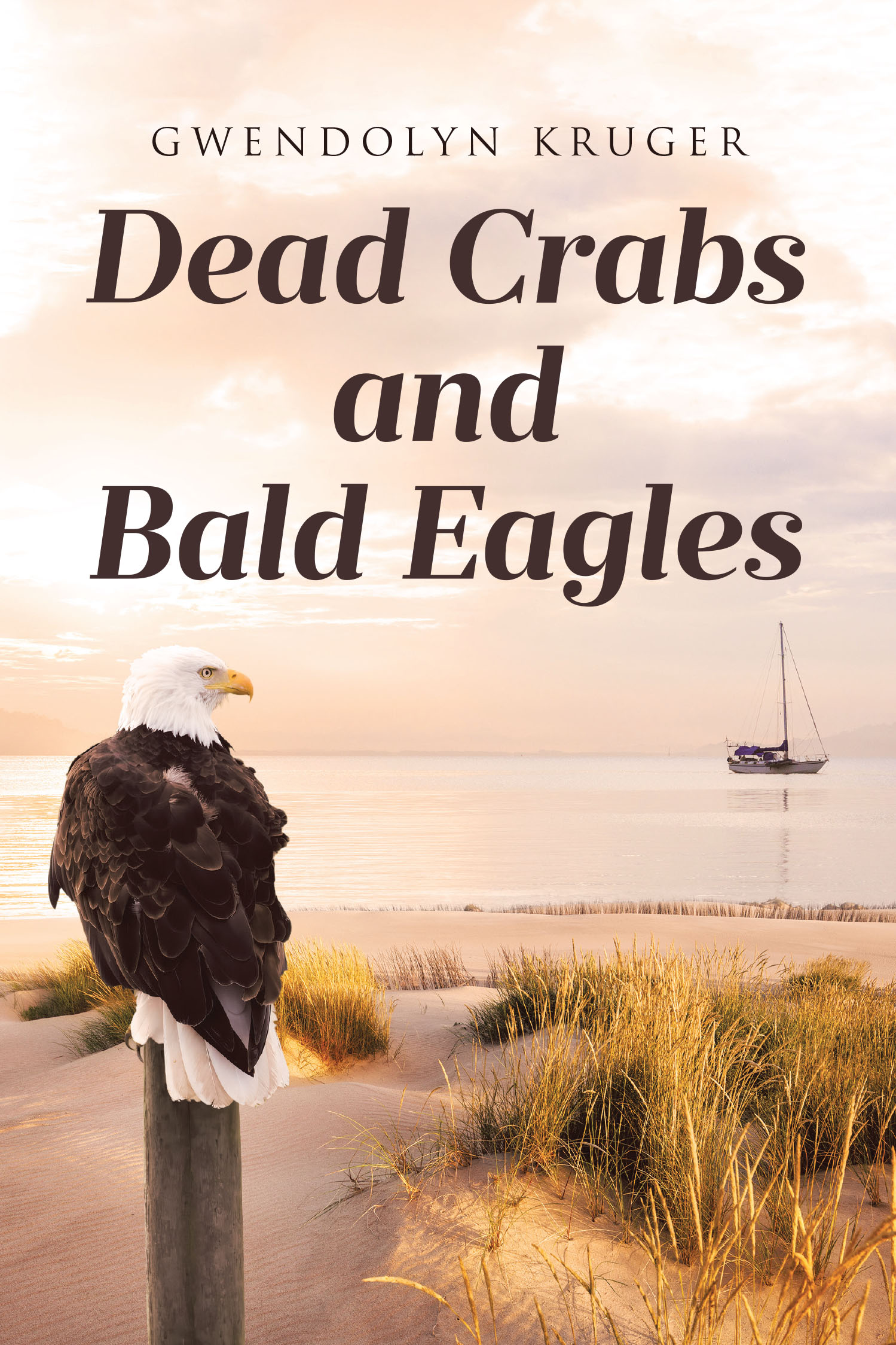 Gwendolyn Kruger’s New Book “Dead Crabs and Bald Eagles” Follows One Wife’s Desperate Quest to Find Her Husband After He Disappears While Traveling Through Africa