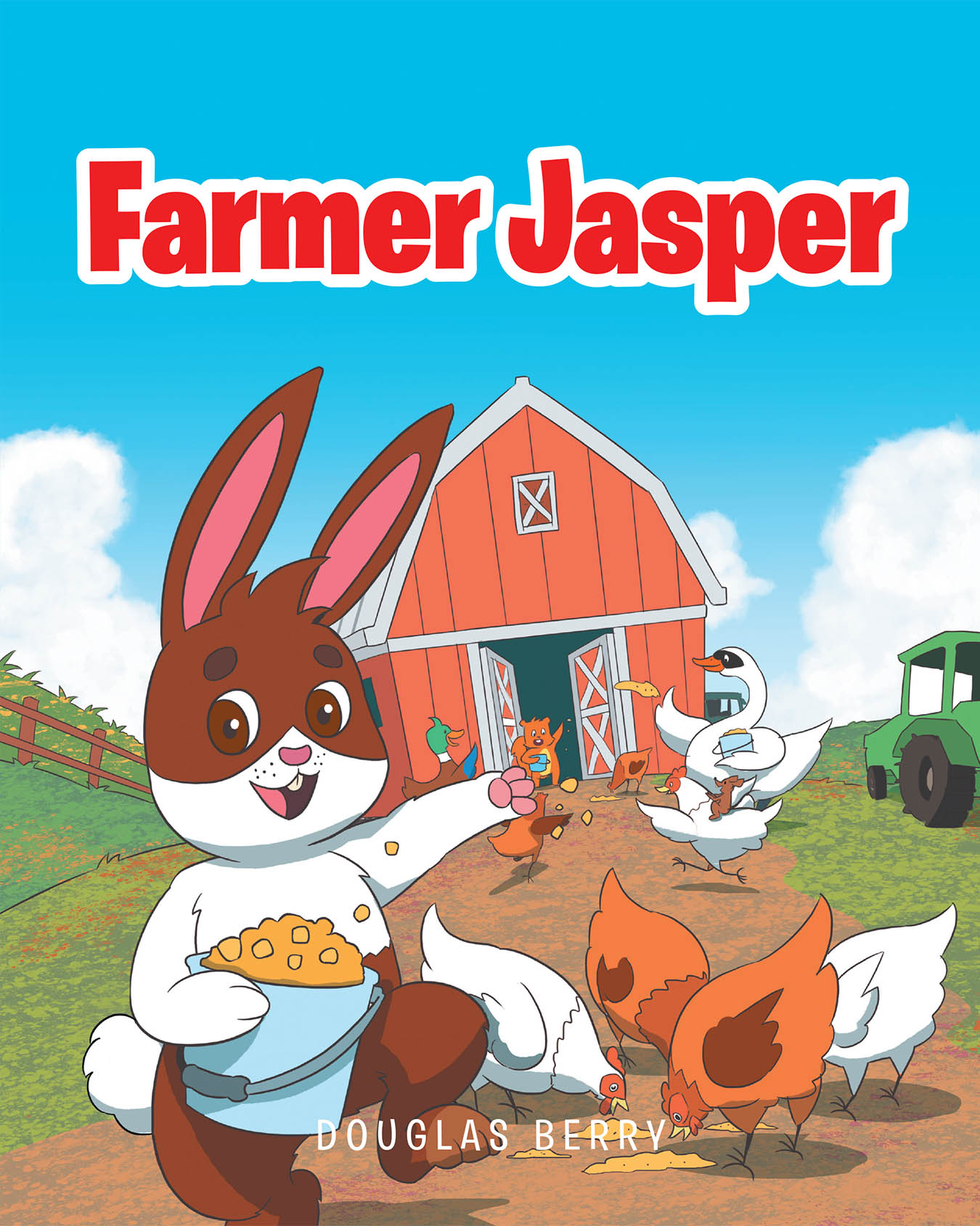 Douglas Berry’s New Book “Farmer Jasper” is a Charming Tale That Follows a Kindhearted Rabbit Who, Along with His Friends, Has a Fun-Filled Day of Farming