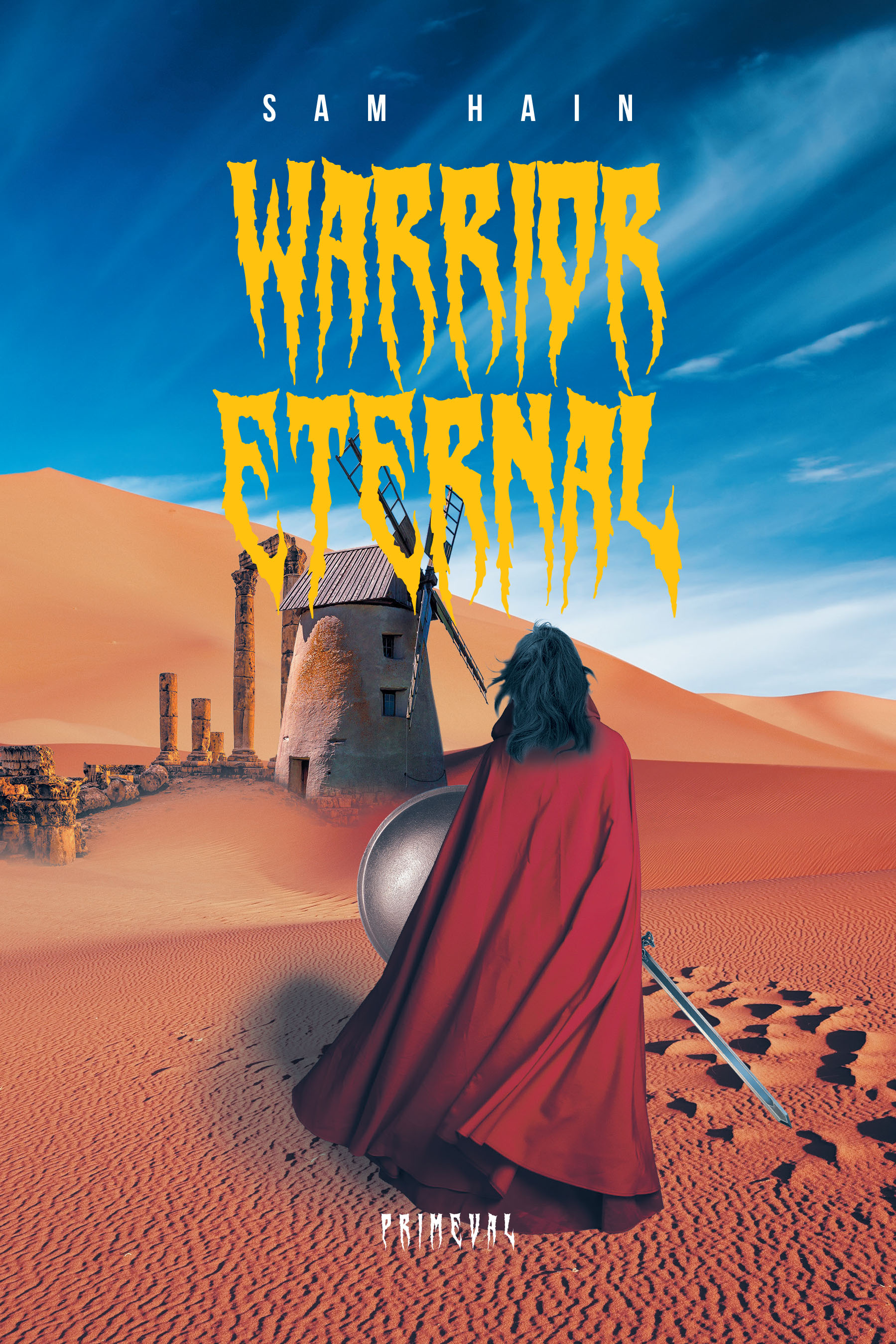 Sam Hain’s New Book “Warrior Eternal: Primeval” is a Gripping Novel That Follows Primus, a Brave Warrior Who Must Rise Above the Chaos to Save His Land and His Love