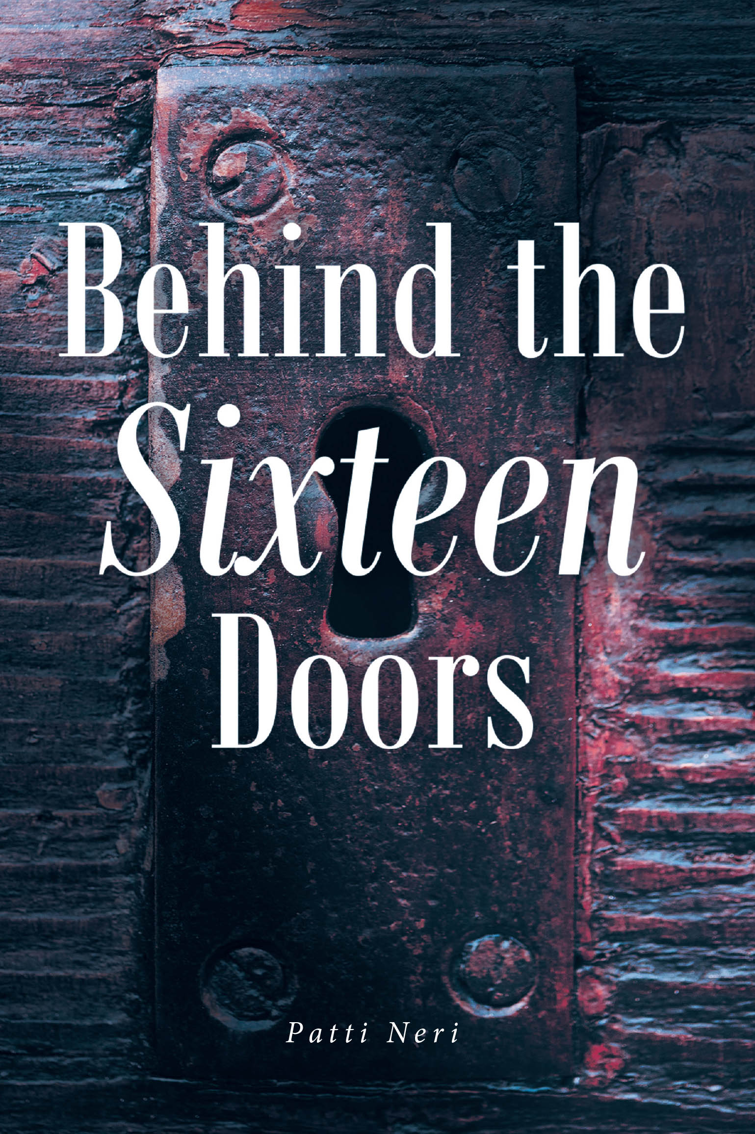 Patti Neri’s New Book, "Behind the Sixteen Doors," Follows a Therapist Who Must Connect to Her New High School Patients That Have Become Withdrawn with No Apparent Cause