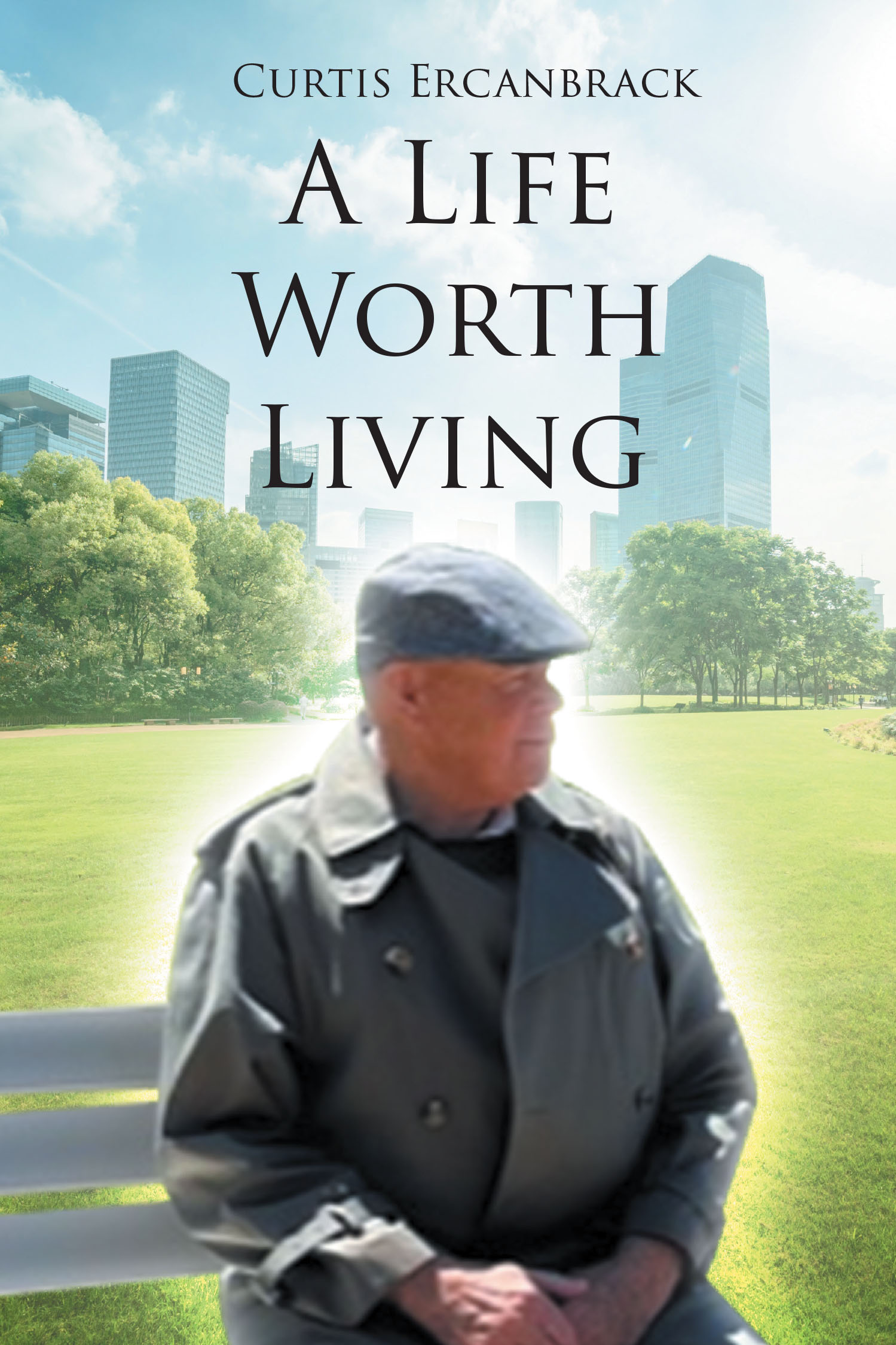 Author Curtis Ercanbrack’s New Book “A Life Worth Living” Follows Three Young Men Who Must Make Something of Their Lives After Each of Them Are Given a Gift