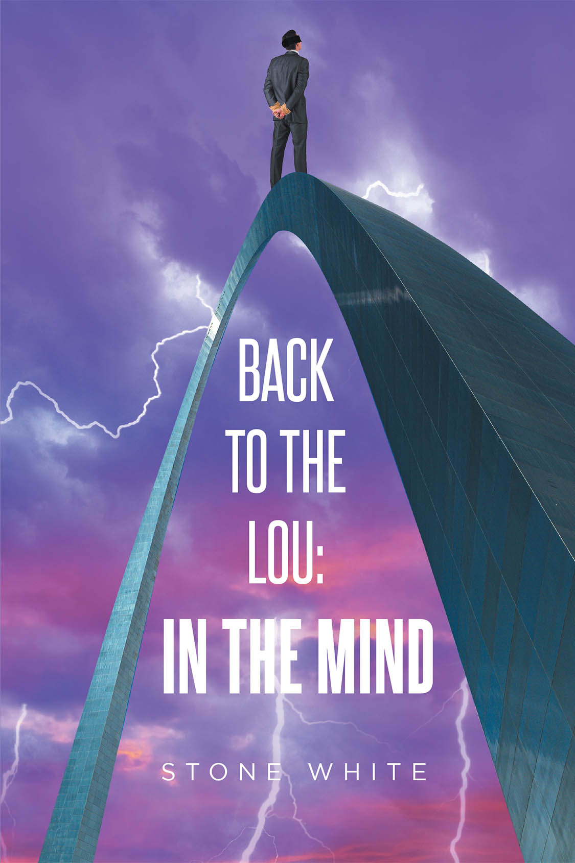 Author Stone White’s New Book “Back to the Lou: In the Mind” is a Riveting Memoir That Follows the Daily Struggles of the Author and Delves Into His Mind