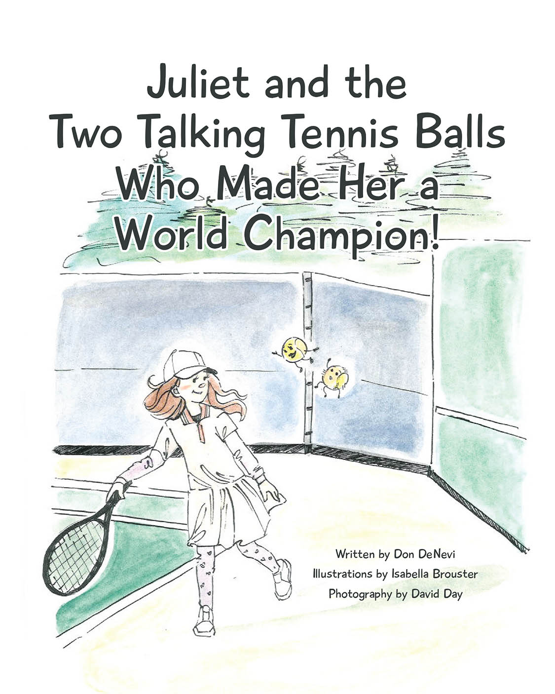 Author Don DeNevi’s New Book “Juliet and the Two Talking Tennis Balls Who Made Her a World Champion!” Follows a Young Girl Who Achieves Her Tennis Dreams