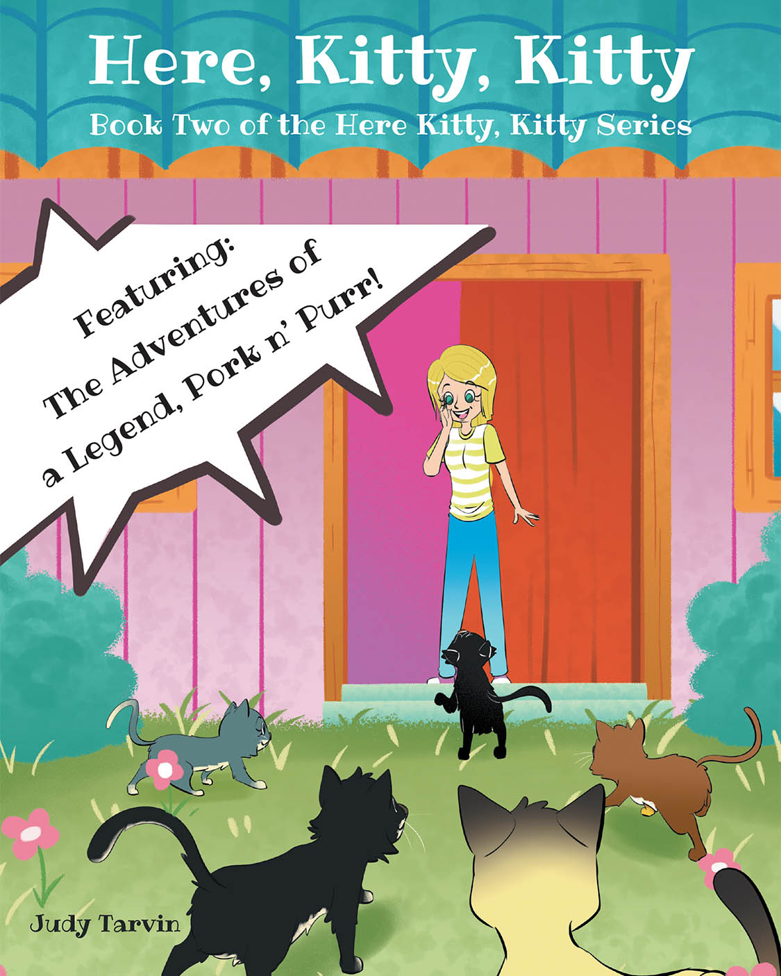 Author Judy Tarvin’s New Book, "Here, Kitty, Kitty: Book Two of the Here Kitty, Kitty Series," is a Charming Series of Short Stories Following the Adventures of Kittens