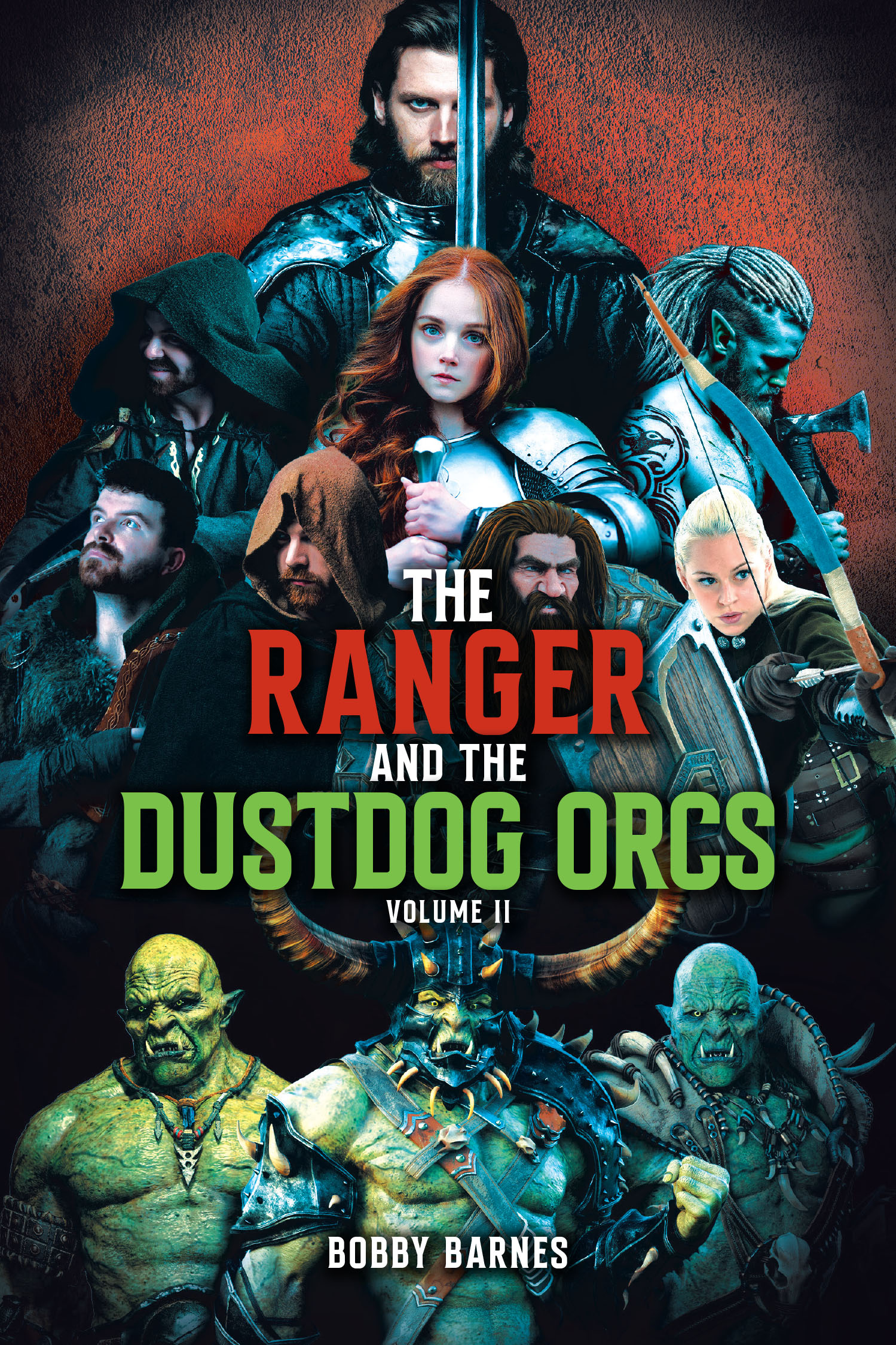 Author Bobby Barnes’s New Book, “The Ranger and the Dustdog Orcs: Volume II,” is a Thrilling Fantasy Epic That Continues the Adventures of Arkan and His Rangers