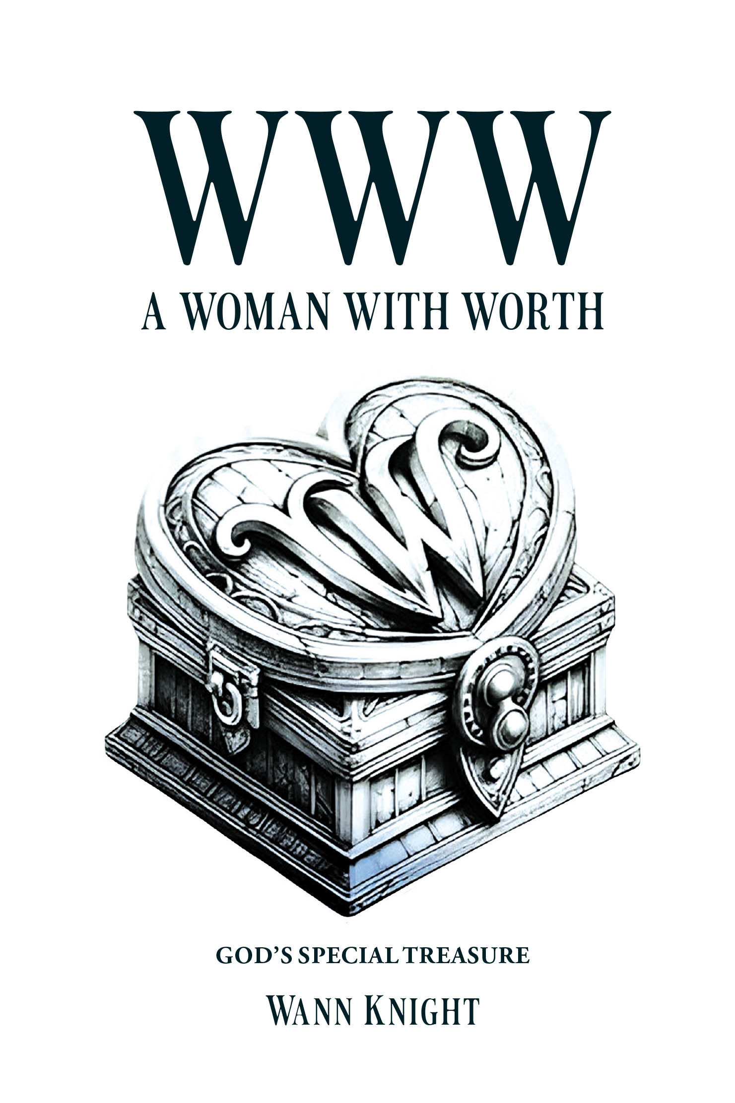 Author Wann Knight’s New Book, "WWW: A Woman with Worth," is a Poignant Guidebook Designed to Help Inspire Women to Rediscover Their Worth and Purpose in Life