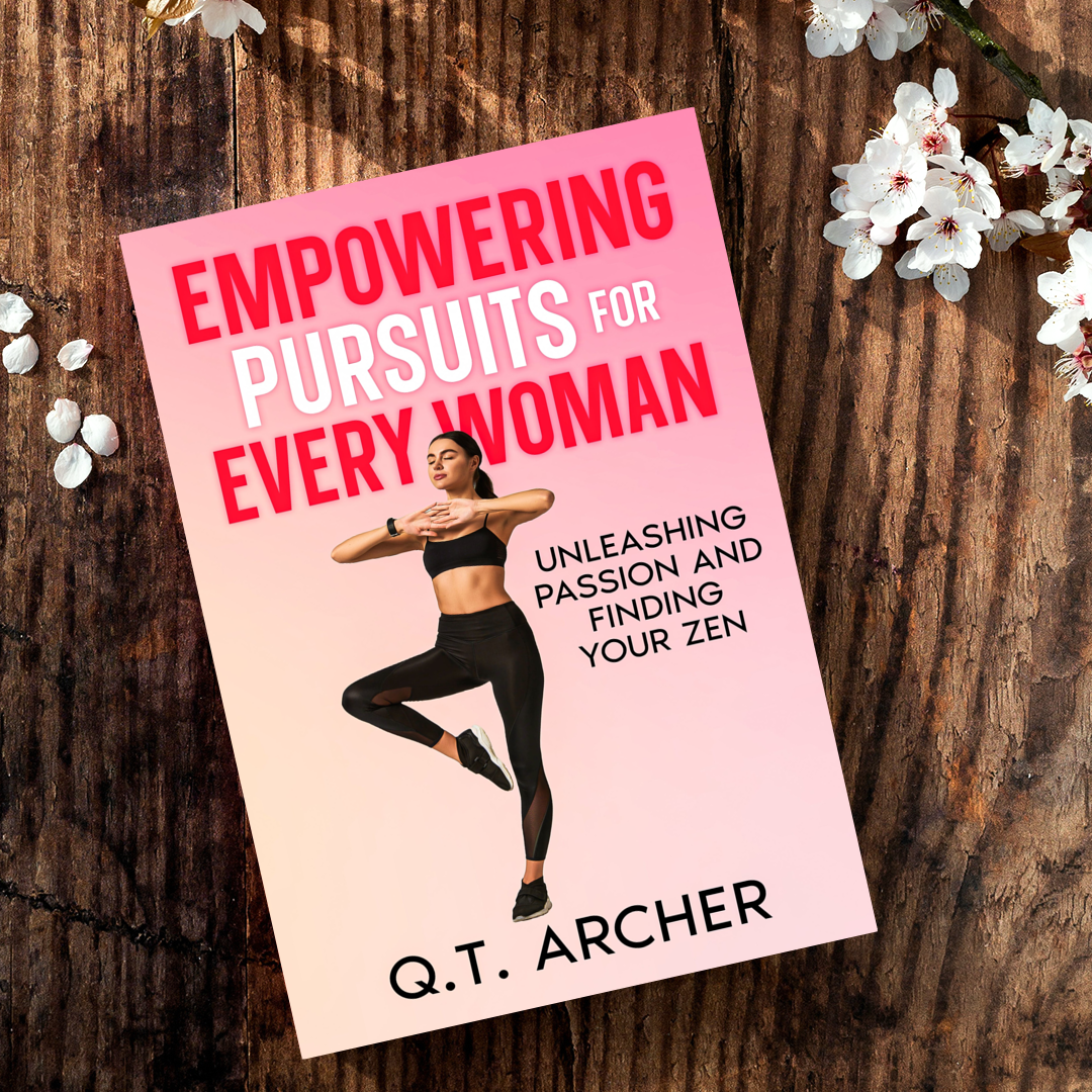 Author Q.T. Archer to Release New Women’s Self-Discovery Guide “Empowering Pursuits for Every Woman” on January 2, 2025