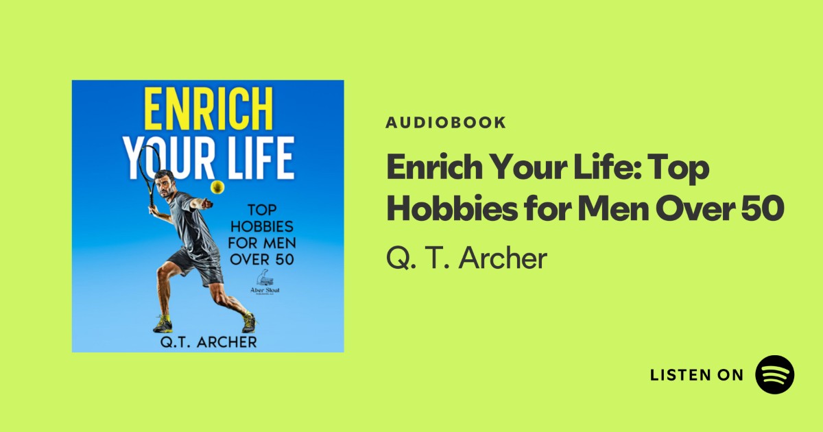 New Audiobook by Aber Stoat Publishing Author Offers Tips for Men Over 50 to Enrich Their Lives Through Hobbies