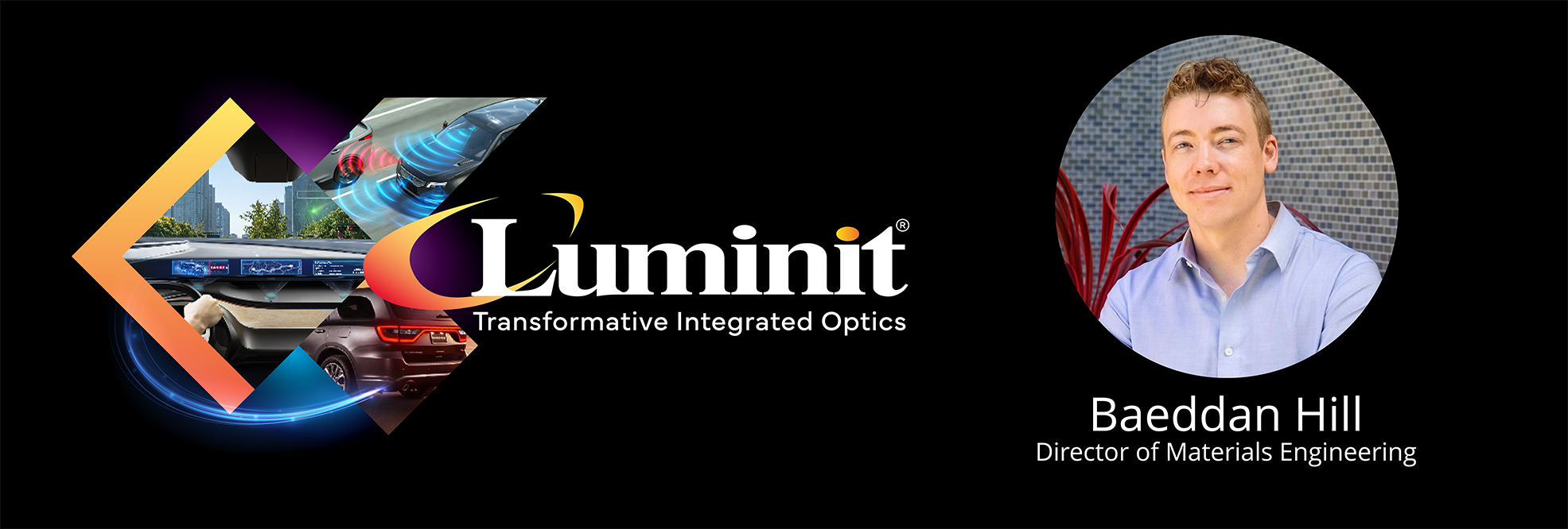 Luminit Welcomes Baeddan Hill as Director of Materials Engineering