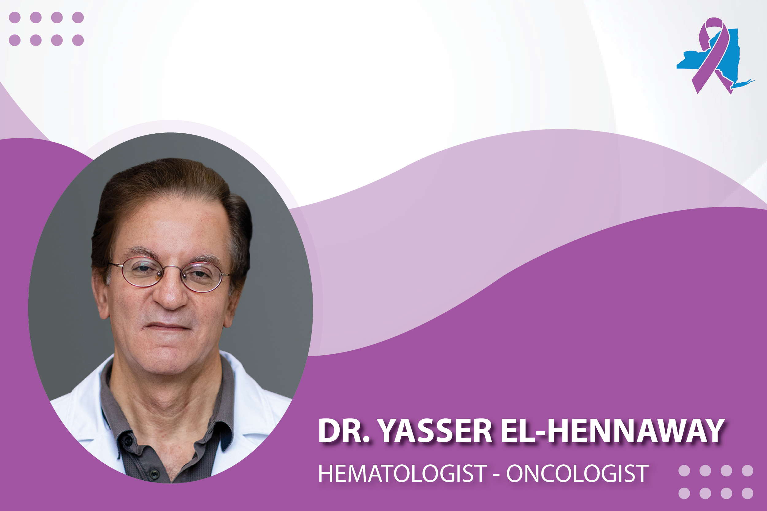 Hematologist-Oncologist Dr. Yasser El-Hennawy Joins New York Cancer & Blood Specialists