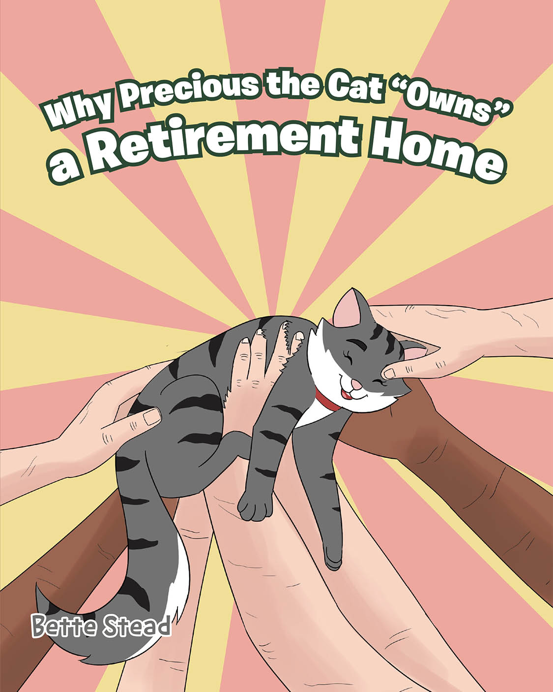 Author Bette Stead’s New Book, “Why Precious the Cat 'Owns' a Retirement Home,” is a Charming Story of a Loving Rescue Cat Who Finds Her Calling in Helping Others