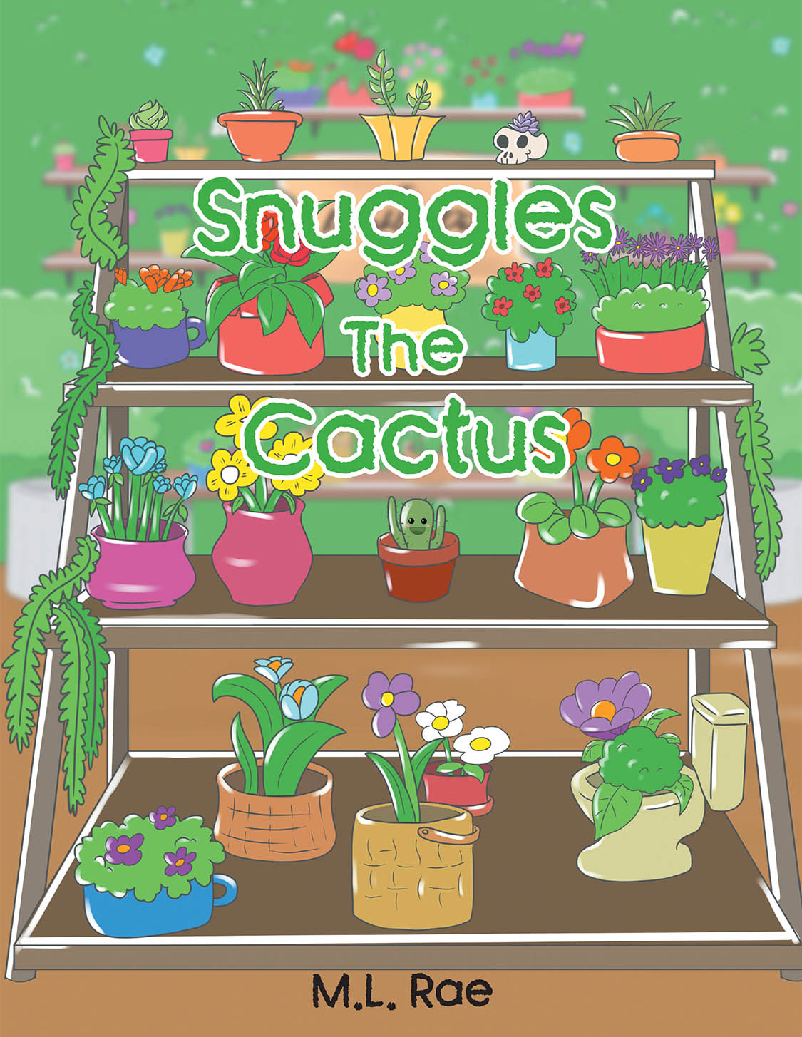 Author M.L. Rae’s New Book, "Snuggles the Cactus," is a Charming Story of a Cactus Who Longs to be Loved Like All the Beautiful Flowers Despite Her Prickly Appearance