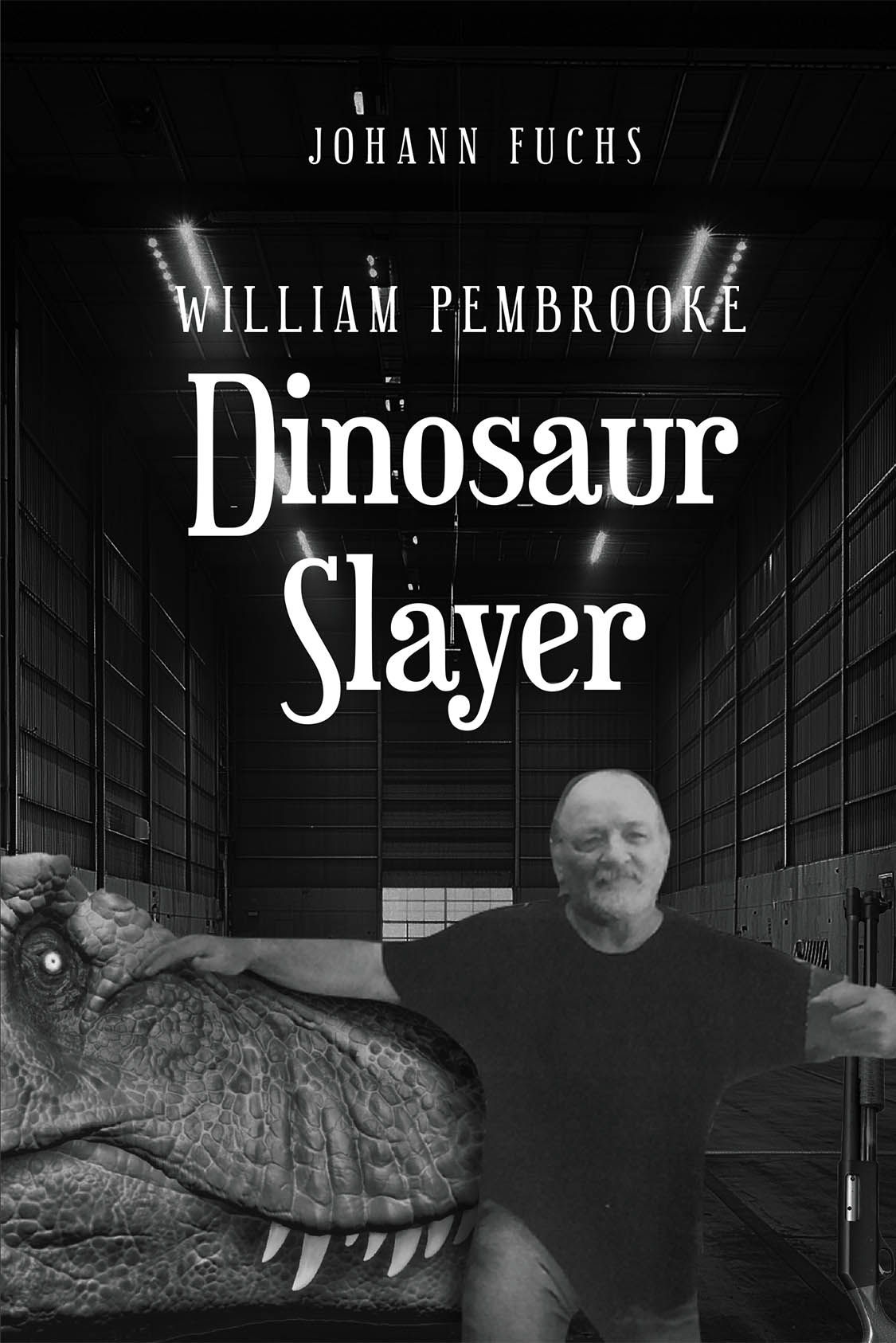 Author Johann Fuchs’s New Book, "William Pembrooke: Dinosaur Slayer," is a Fascinating Tale That Follows One Man’s Mission to Control an Outbreak of Experimental Dinosaur