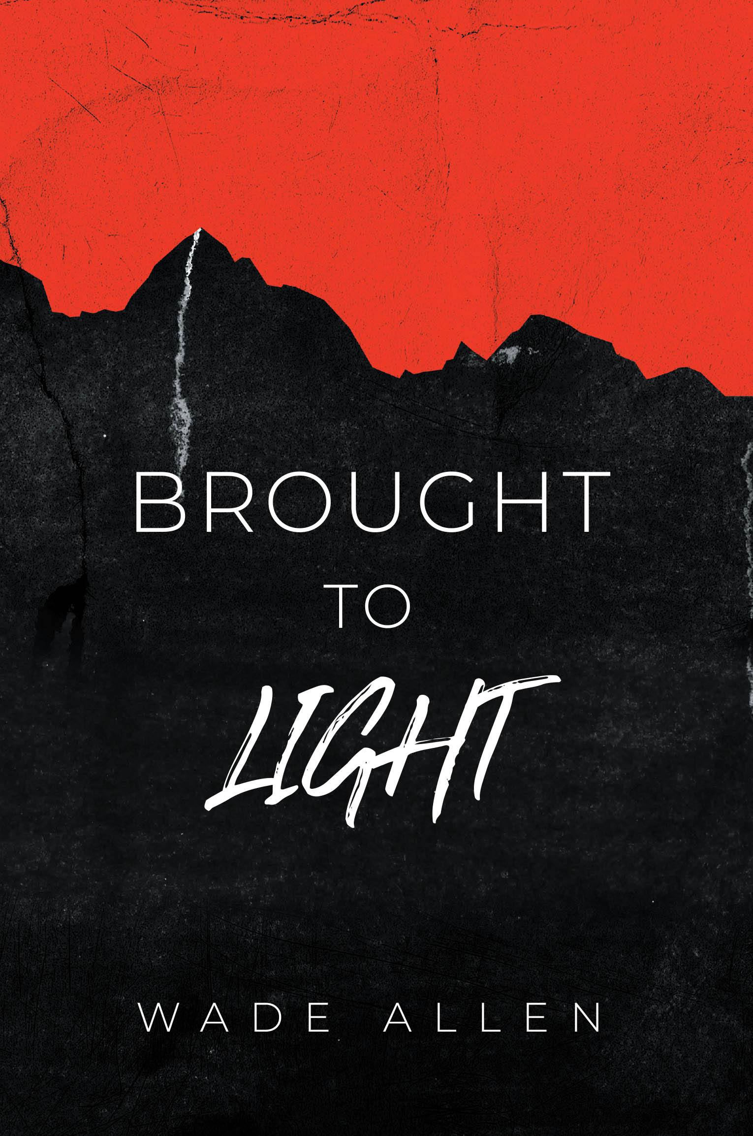 Author Wade Allen’s New Book, "Brought to Light," is a Thrilling Crime Novel That Follows the Harrowing Investigation to Stop a Serial Killer in the Colorado Mountains